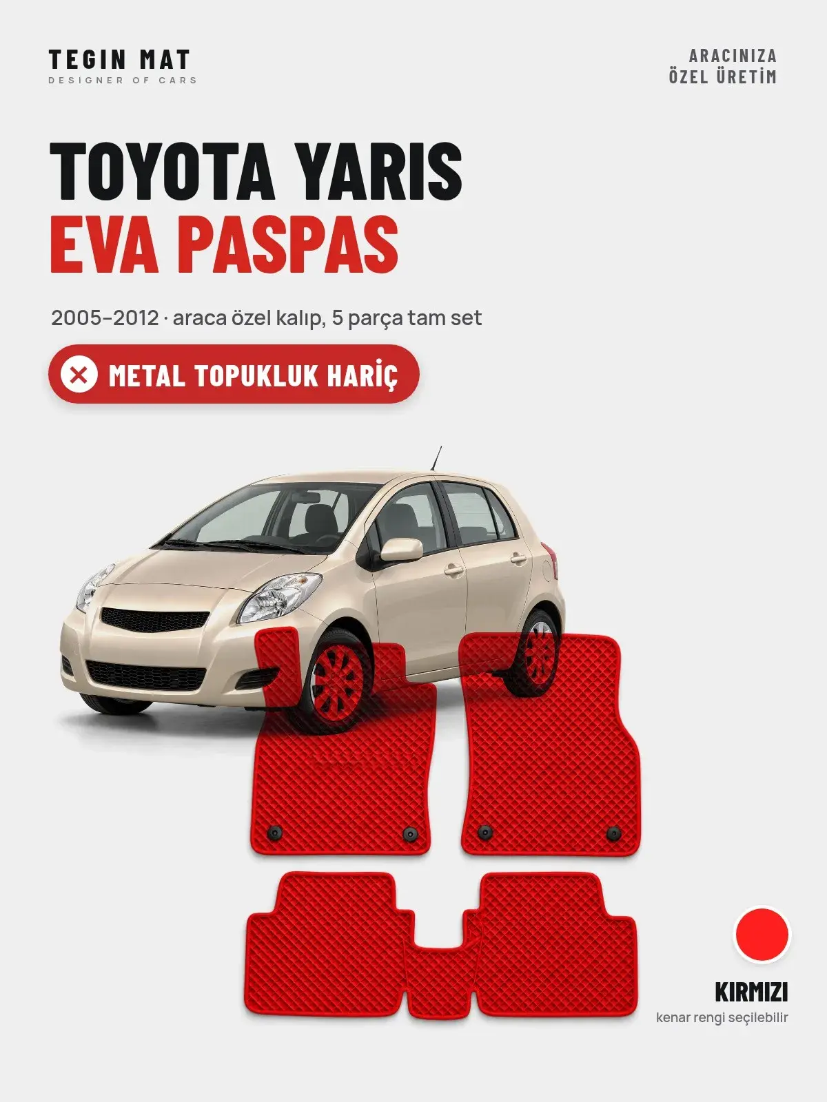 Toyota Yaris EVA Oto Paspas Tam Set (2005–2012) Kırmızı – Metal Topukluk Hariç (1)