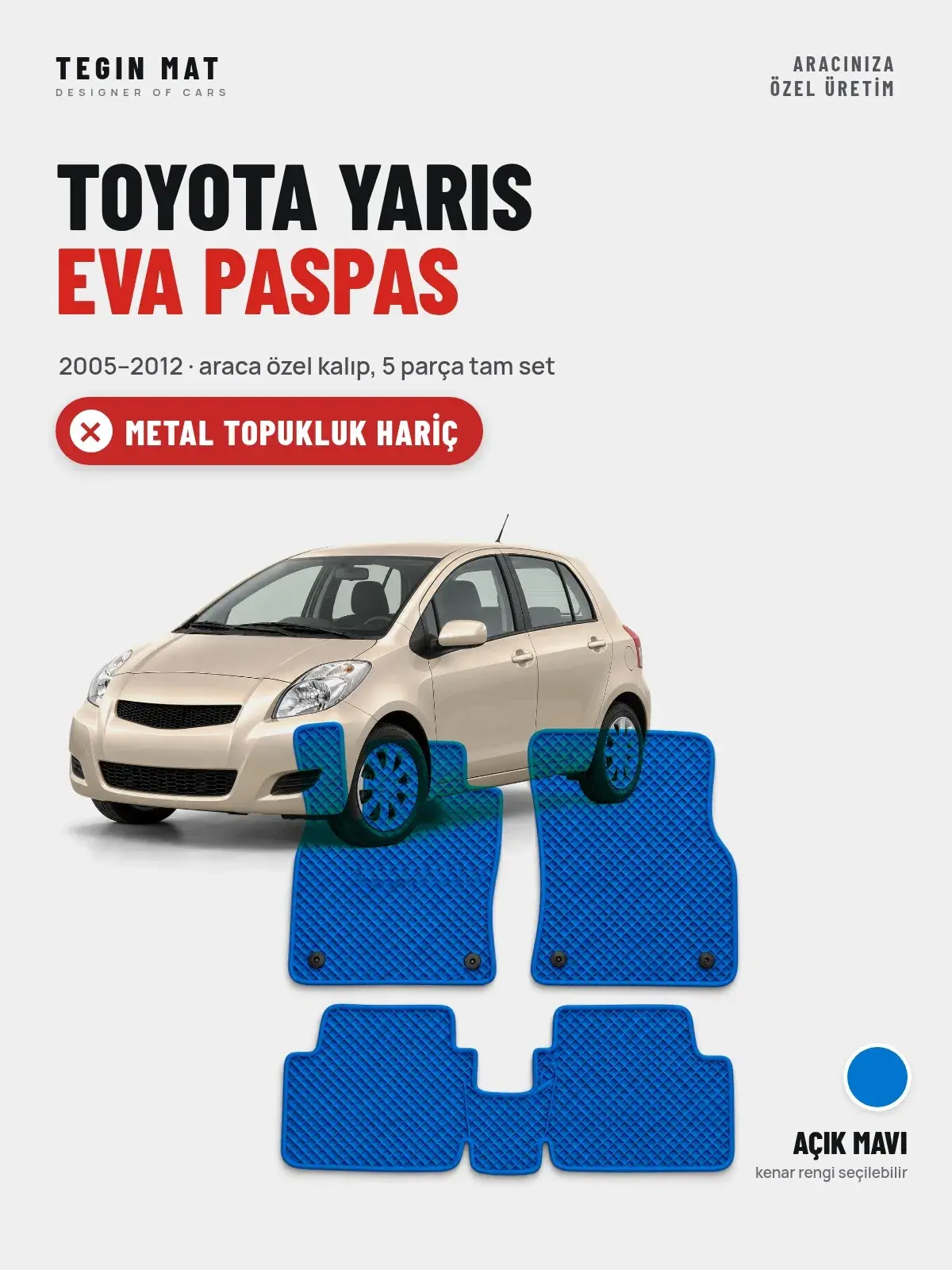 Toyota Yaris EVA Oto Paspas Tam Set (2005–2012) Açık Mavi – Metal Topukluk Hariç (1)