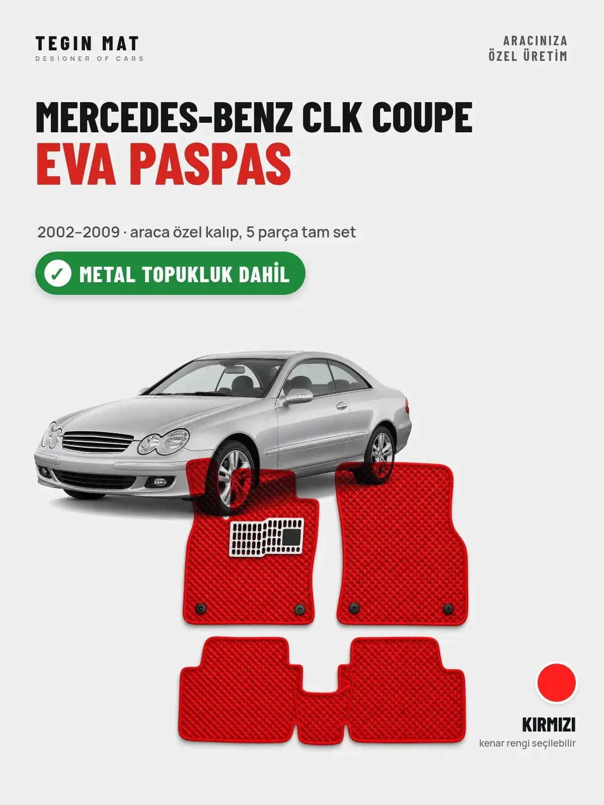 Mercedes-Benz CLK Coupe EVA Oto Paspas Tam Set (2002–2009) Kırmızı – Metal Topukluk Dahil (1)