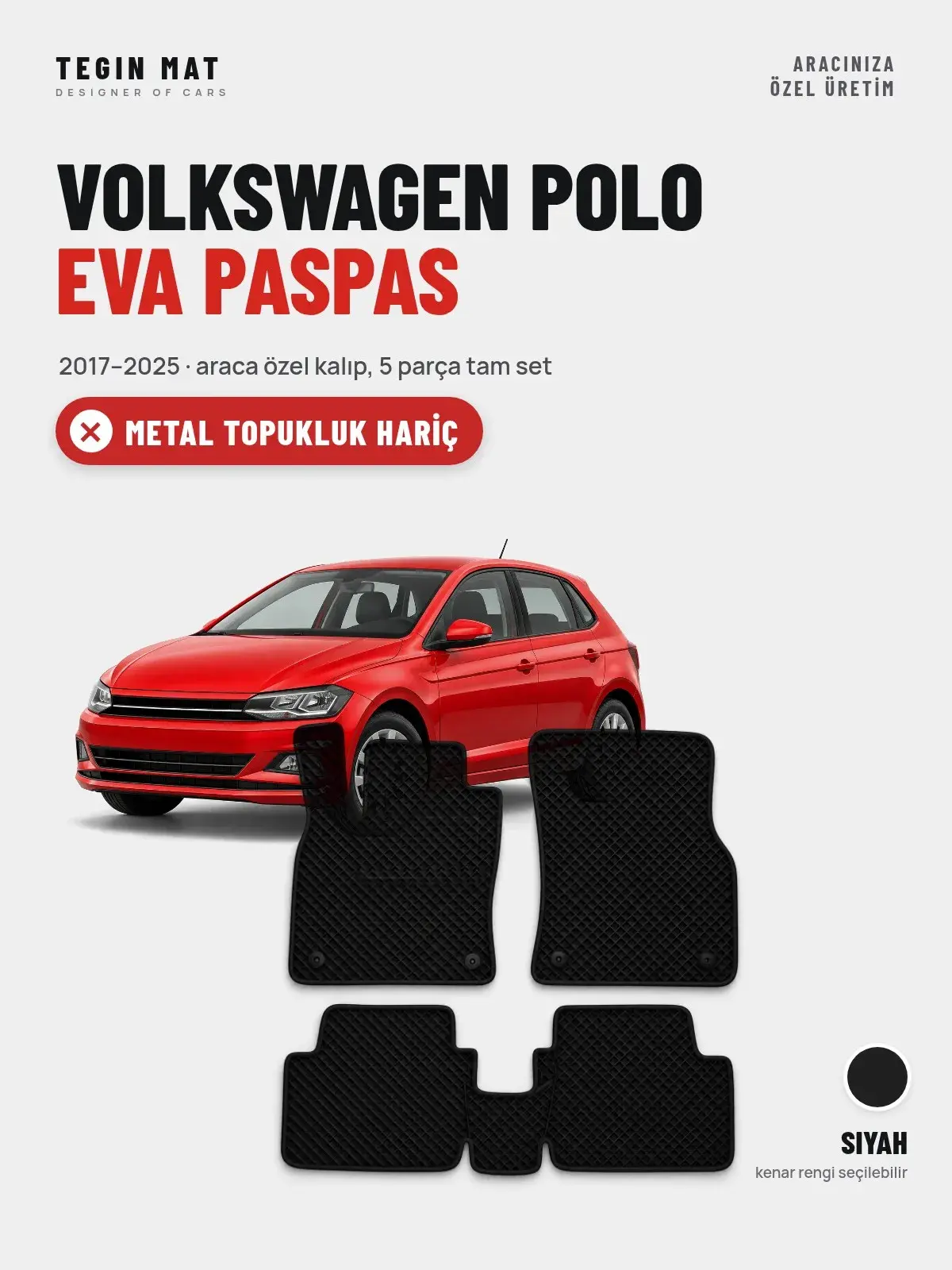 Volkswagen Polo EVA Oto Paspas Tam Set (2017–2025) Siyah – Metal Topukluk Hariç (1)