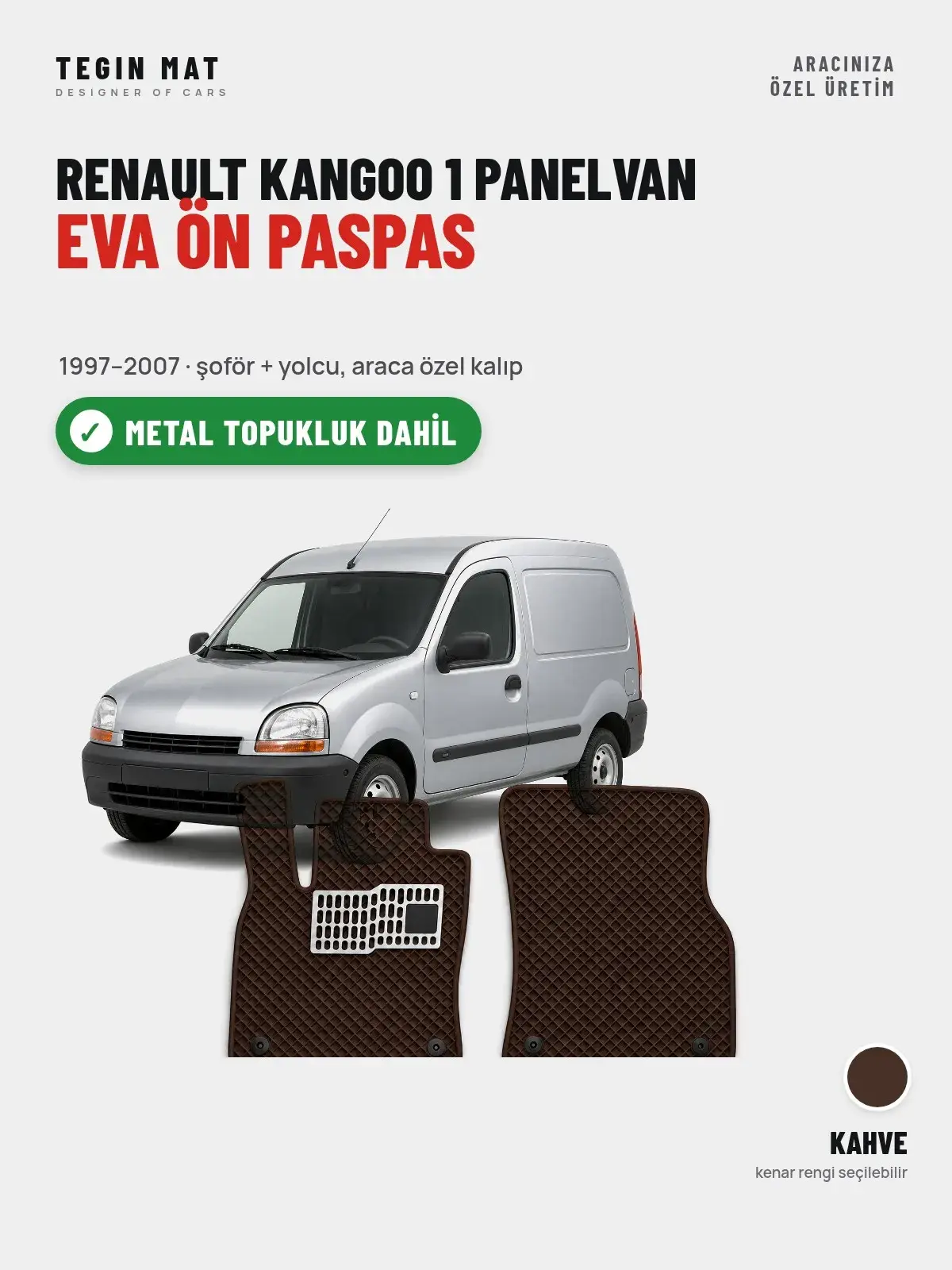 Renault Kangoo 1 Panelvan EVA Ön Paspas (1997–2007) Kahve – Metal Topukluk Dahil (1)