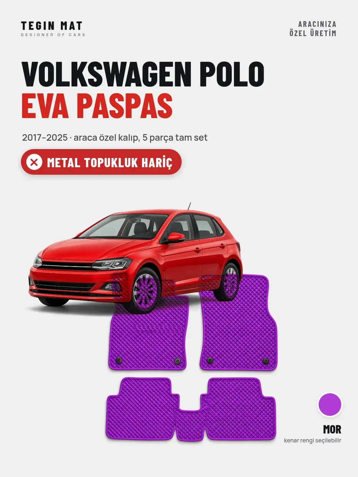 Volkswagen Polo EVA Oto Paspas Tam Set (2017–2025) Mor – Metal Topukluk Hariç (1)