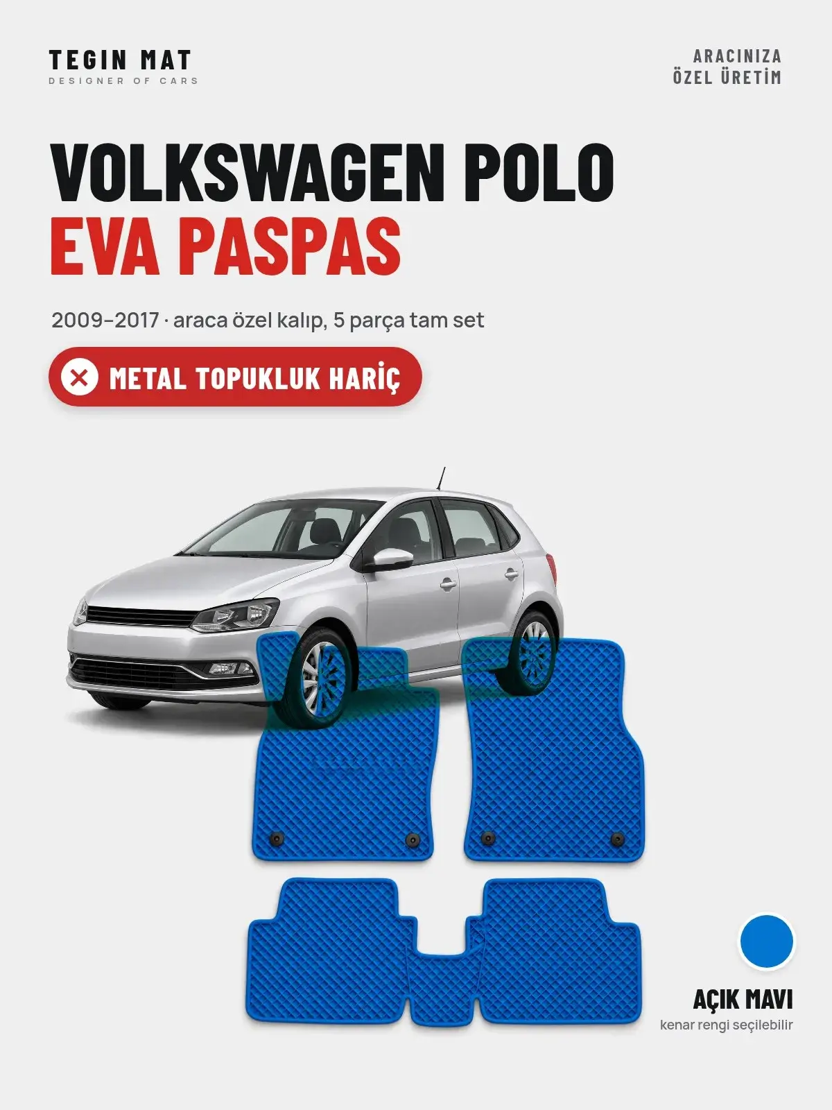 Volkswagen Polo EVA Oto Paspas Tam Set (2009–2017) Açık Mavi – Metal Topukluk Hariç (1)
