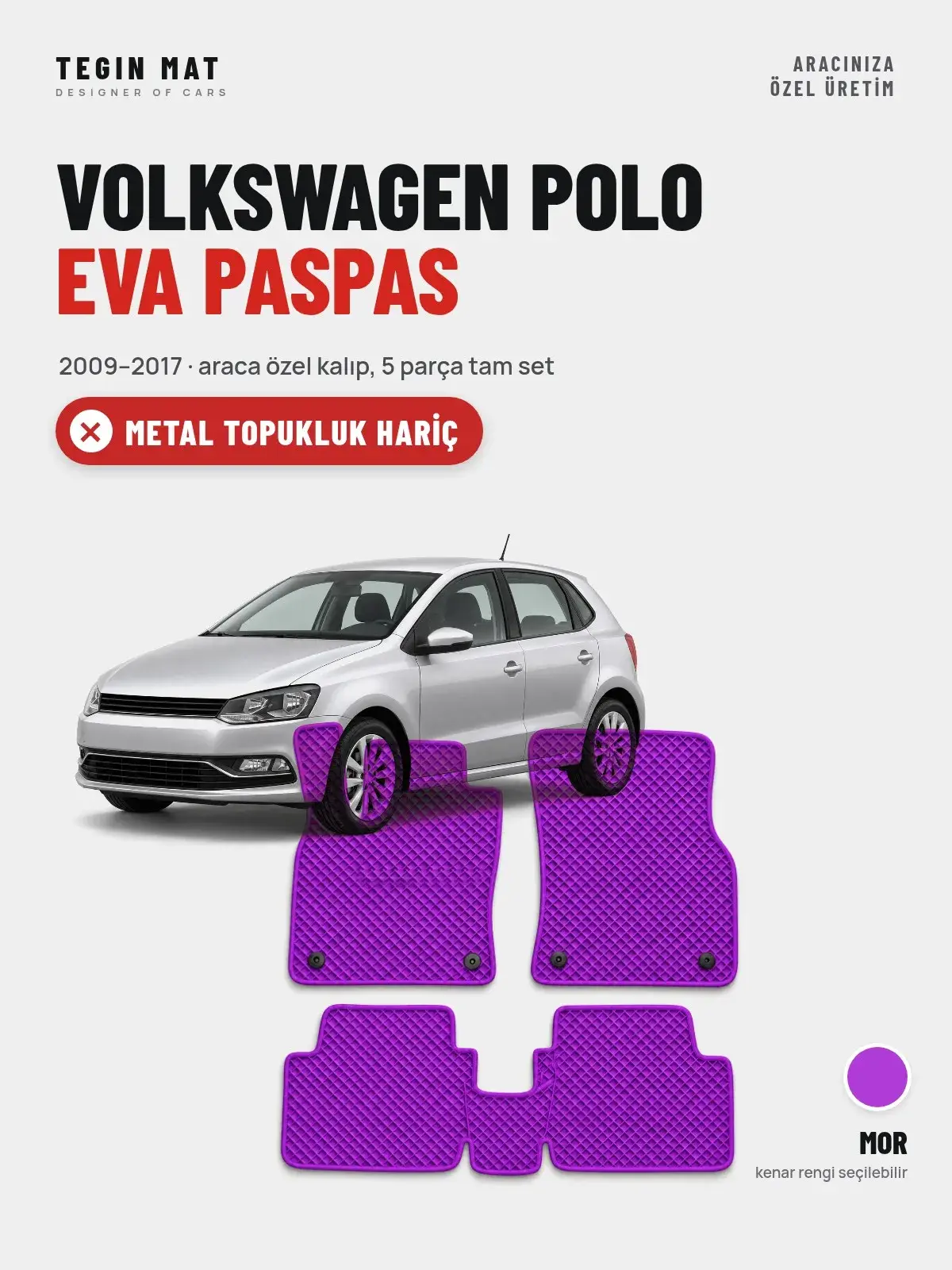 Volkswagen Polo EVA Oto Paspas Tam Set (2009–2017) Mor – Metal Topukluk Hariç (1)