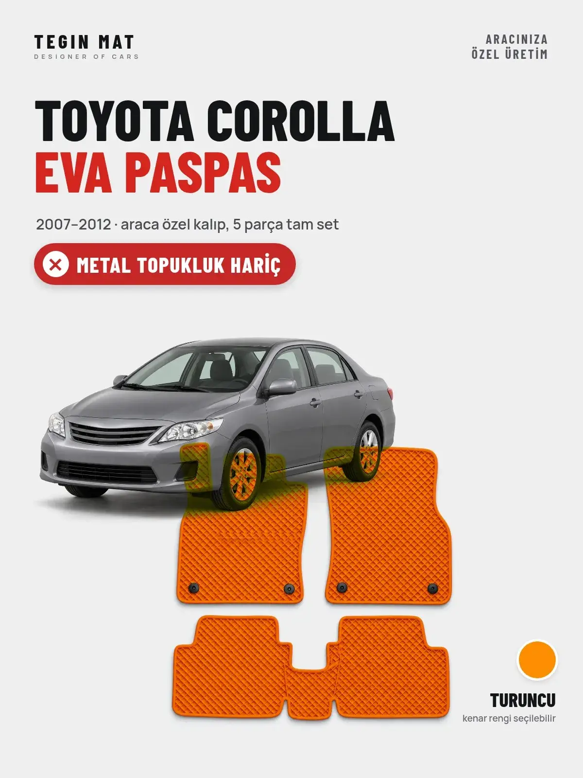 Toyota Corolla EVA Oto Paspas Tam Set (2007–2012) Turuncu – Metal Topukluk Hariç (1)