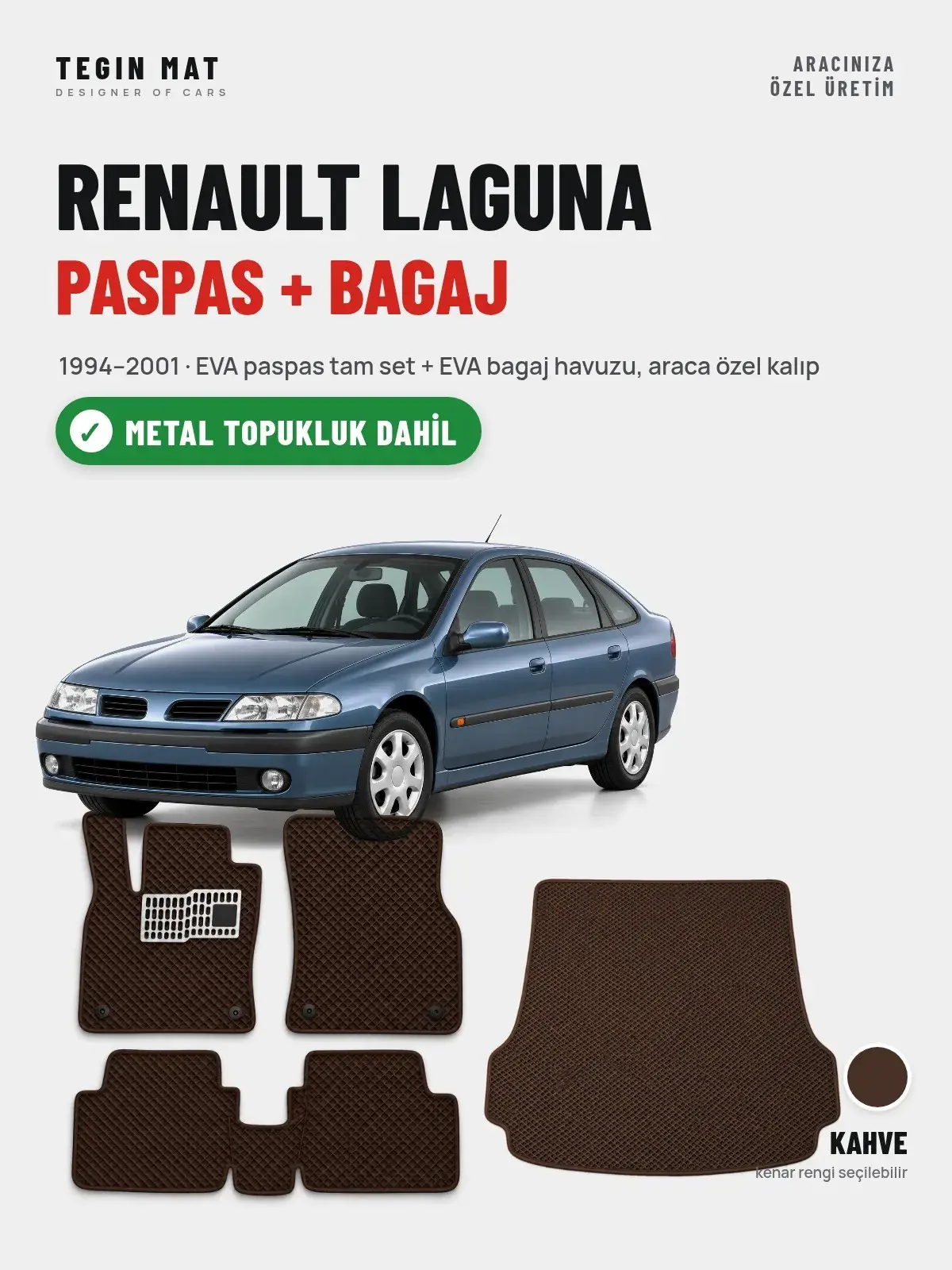 Renault Laguna EVA Paspas + Bagaj Havuzu Seti (1994–2001) Kahve – Metal Topukluk Dahil (1)