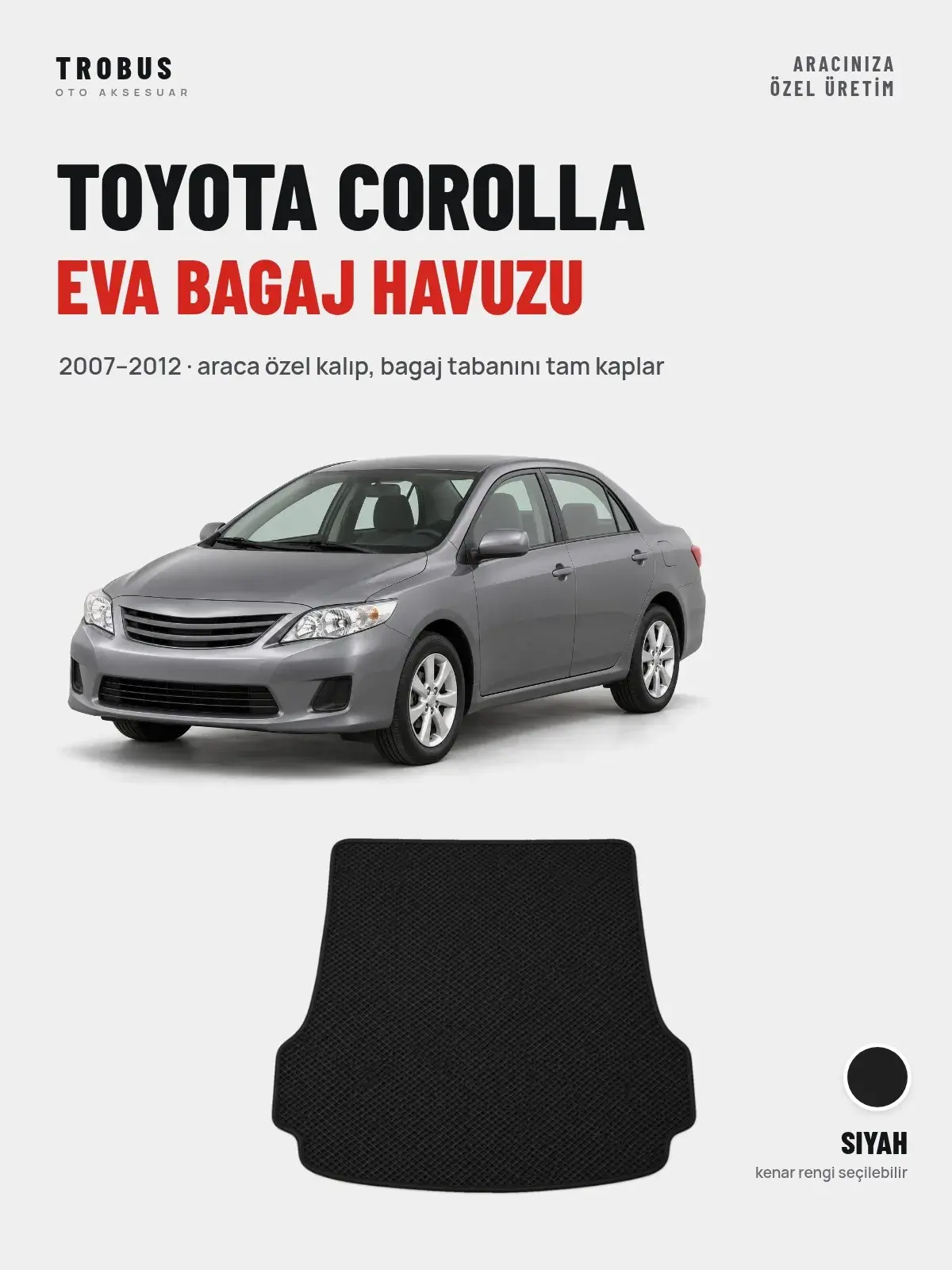 Toyota Corolla EVA Bagaj Havuzu (2007–2012) Siyah – Araca Özel Kalıp (1)