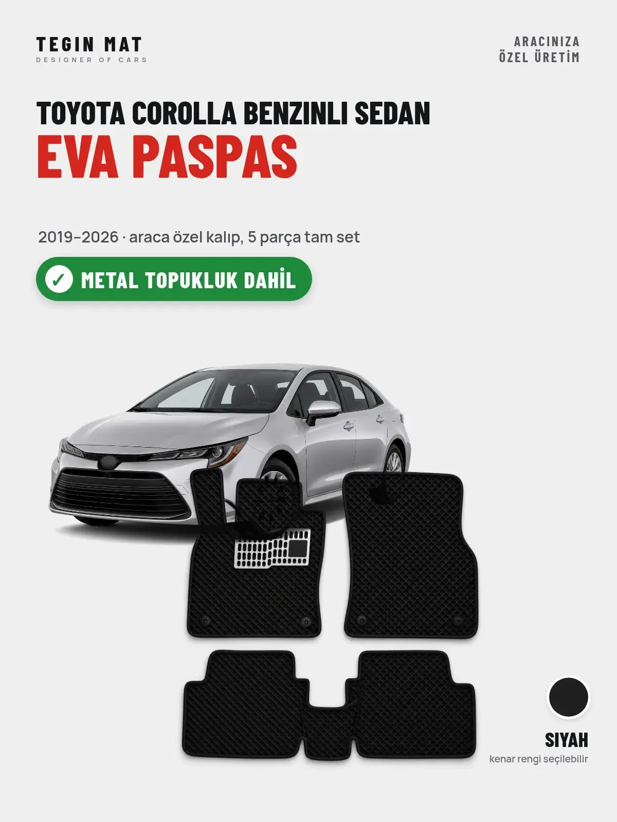 Toyota Corolla Benzinli Sedan EVA Oto Paspas Tam Set (2019–2026) Siyah – Metal Topukluk Dahil (1)