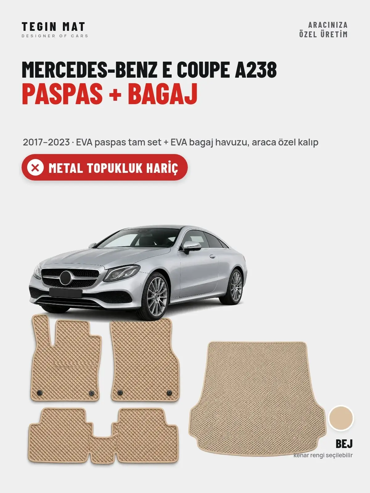Mercedes-Benz E Coupe A238 EVA Paspas + Bagaj Havuzu Seti (2017–2023) Bej – Metal Topukluk Hariç (1)