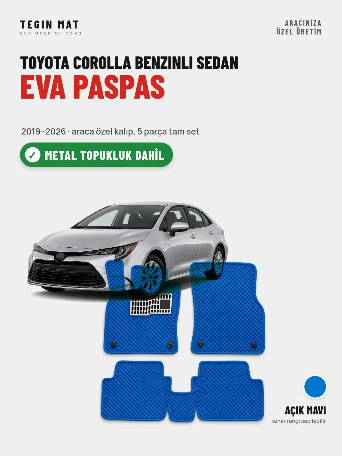 Toyota Corolla Benzinli Sedan EVA Oto Paspas Tam Set (2019–2026) Açık Mavi – Metal Topukluk Dahil (1)