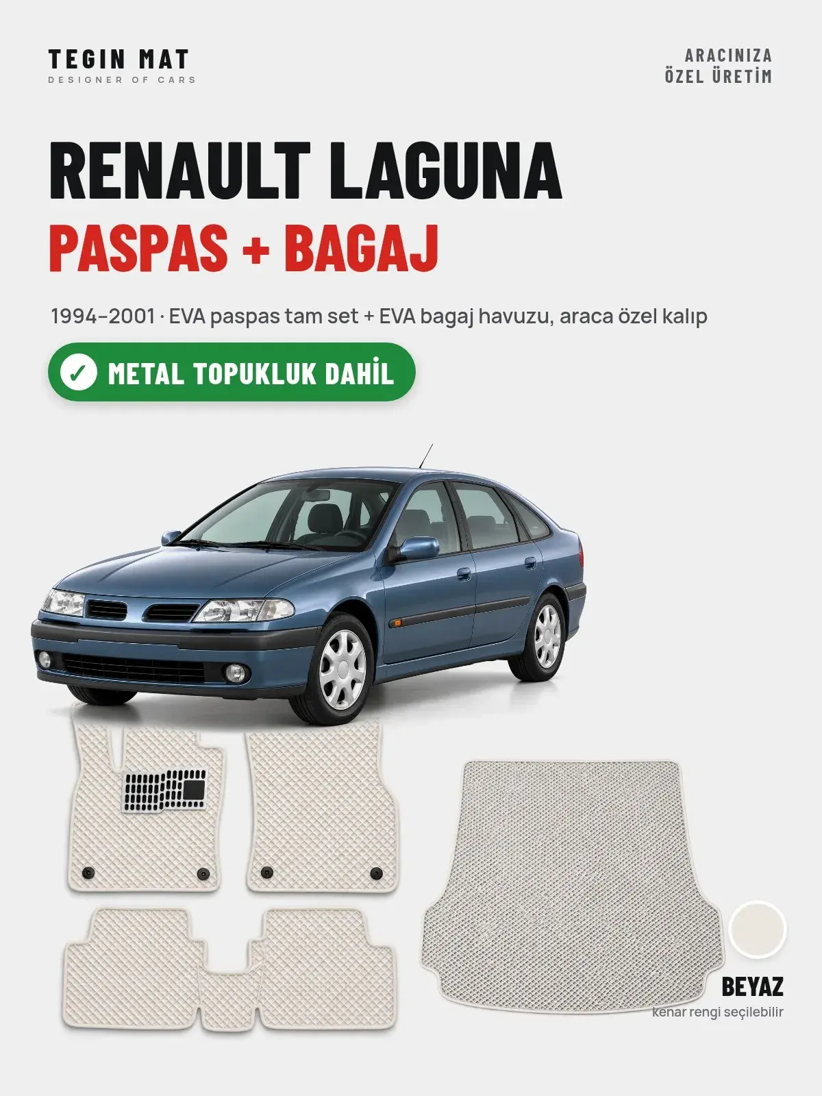 Renault Laguna EVA Paspas + Bagaj Havuzu Seti (1994–2001) Beyaz – Metal Topukluk Dahil (1)