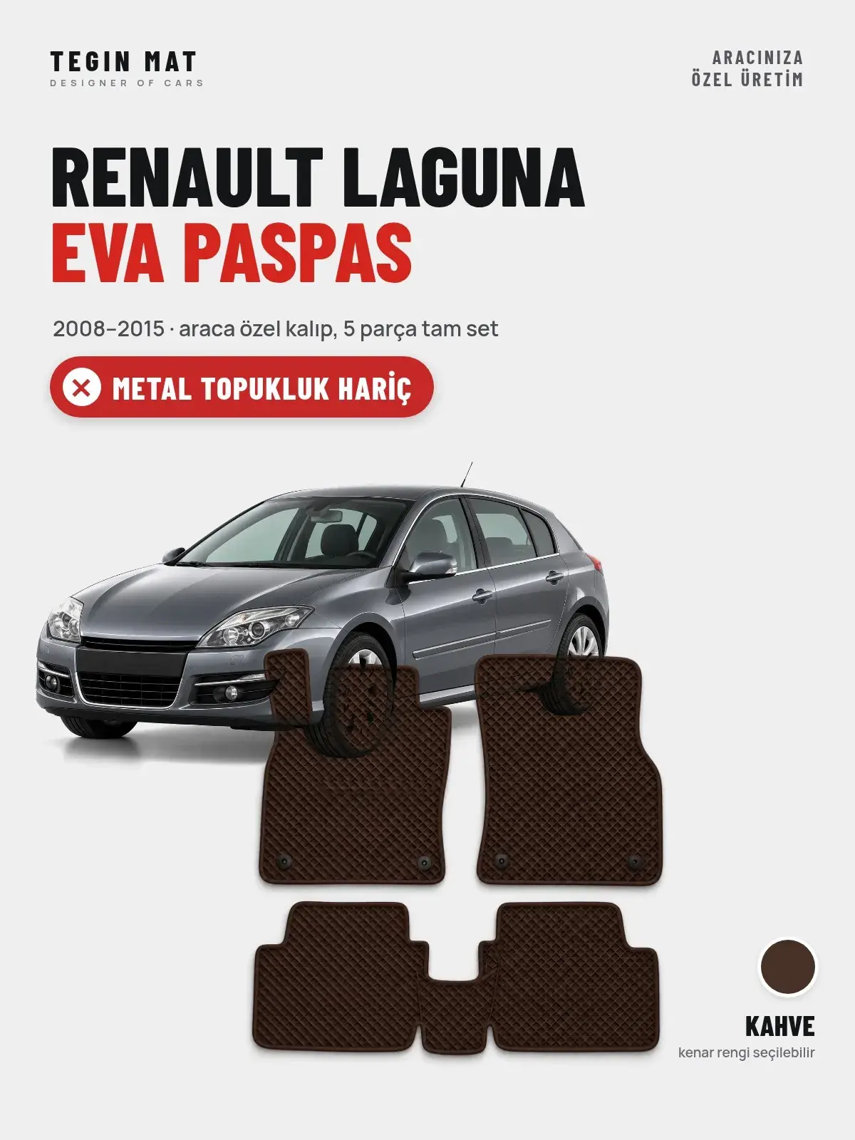 Renault Laguna EVA Oto Paspas Tam Set (2008–2015) Kahve – Metal Topukluk Hariç (1)