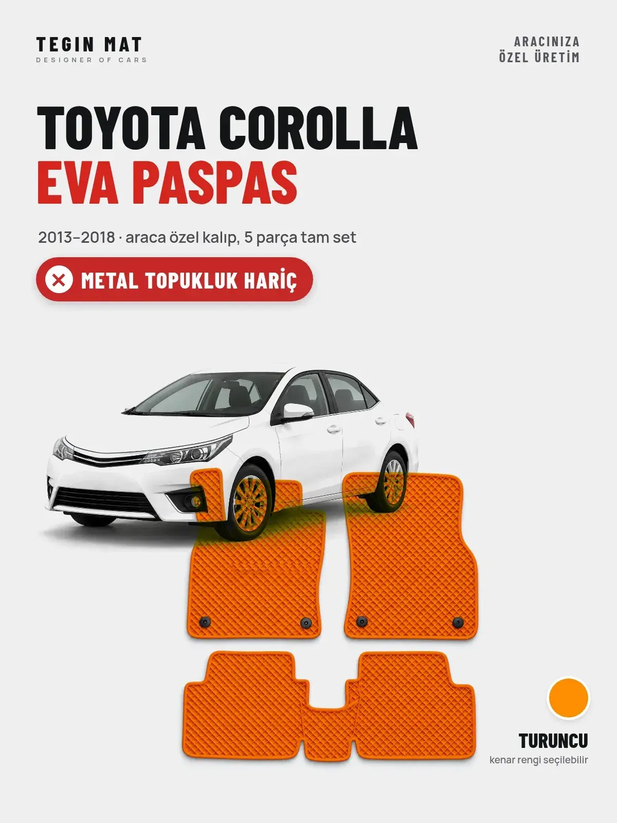 Toyota Corolla EVA Oto Paspas Tam Set (2013–2018) Turuncu – Metal Topukluk Hariç (1)