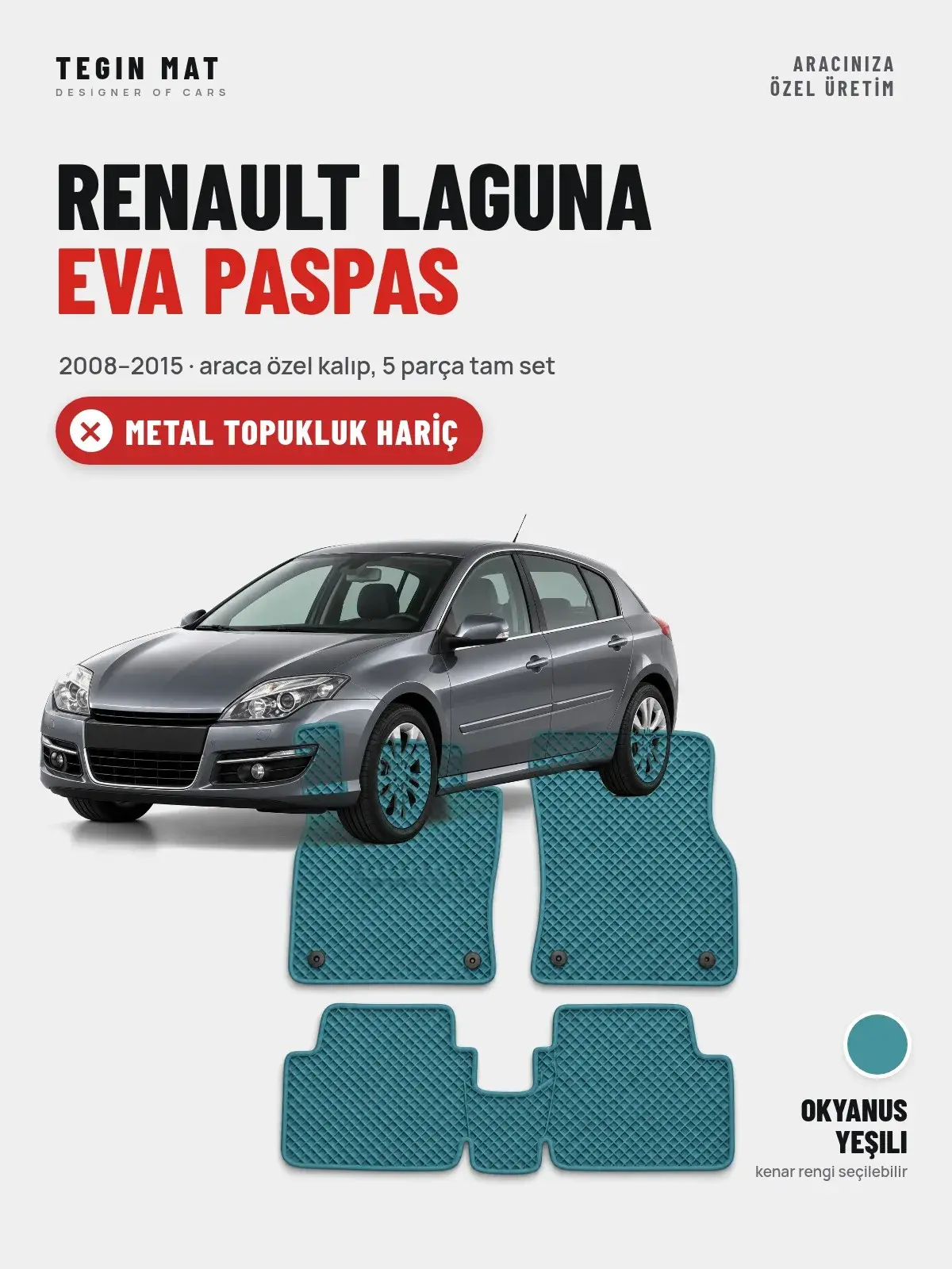 Renault Laguna EVA Oto Paspas Tam Set (2008–2015) Okyanus Yeşili – Metal Topukluk Hariç (1)