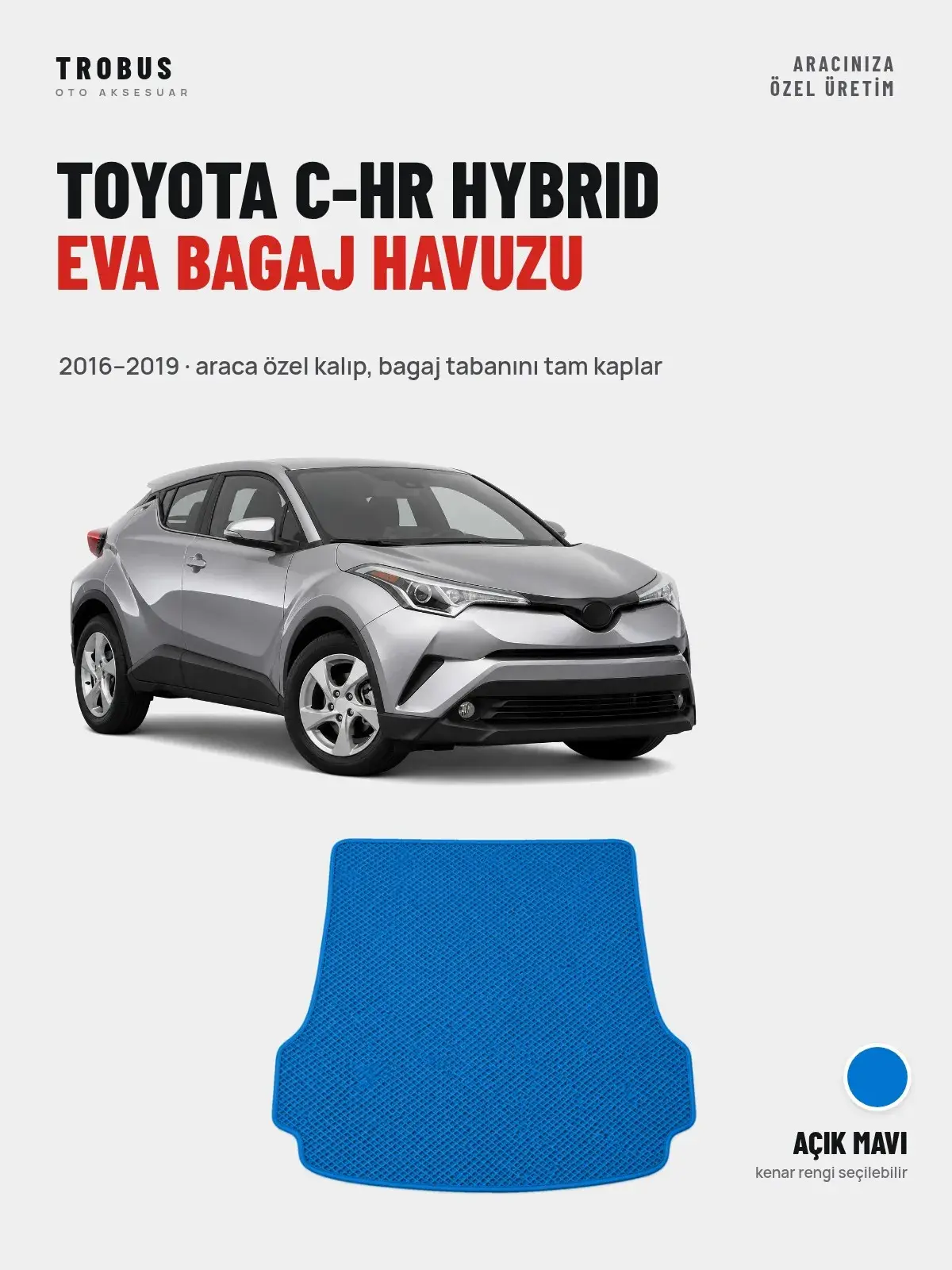 Toyota C-HR Hybrid EVA Bagaj Havuzu (2016–2019) Açık Mavi – Araca Özel Kalıp (1)