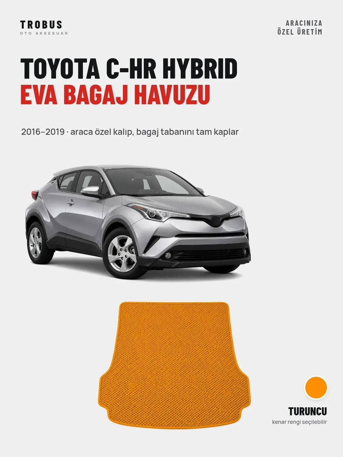 Toyota C-HR Hybrid EVA Bagaj Havuzu (2016–2019) Turuncu – Araca Özel Kalıp (1)