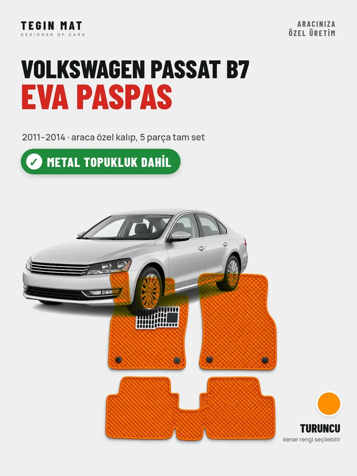 Volkswagen Passat B7 EVA Oto Paspas Tam Set (2011–2014) Turuncu – Metal Topukluk Dahil (1)