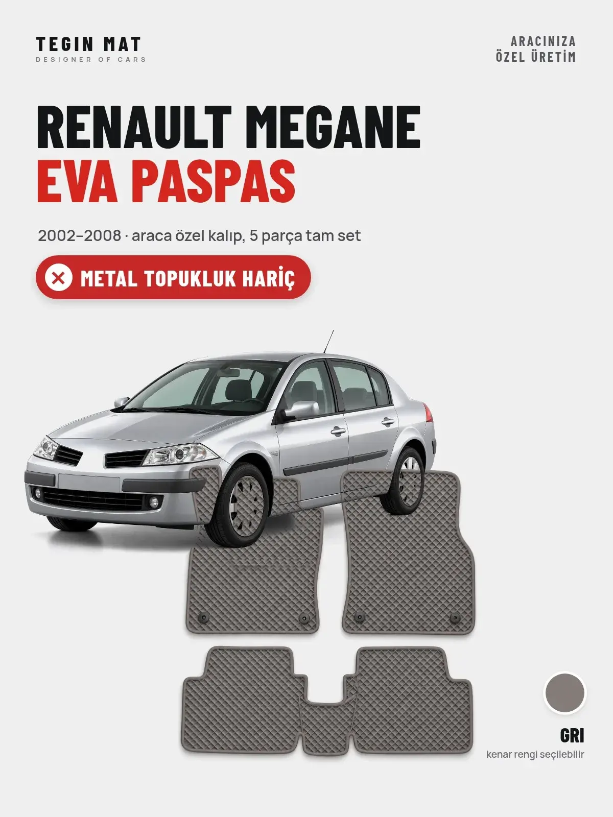 Renault Megane EVA Oto Paspas Tam Set (2002–2008) Gri – Metal Topukluk Hariç (1)