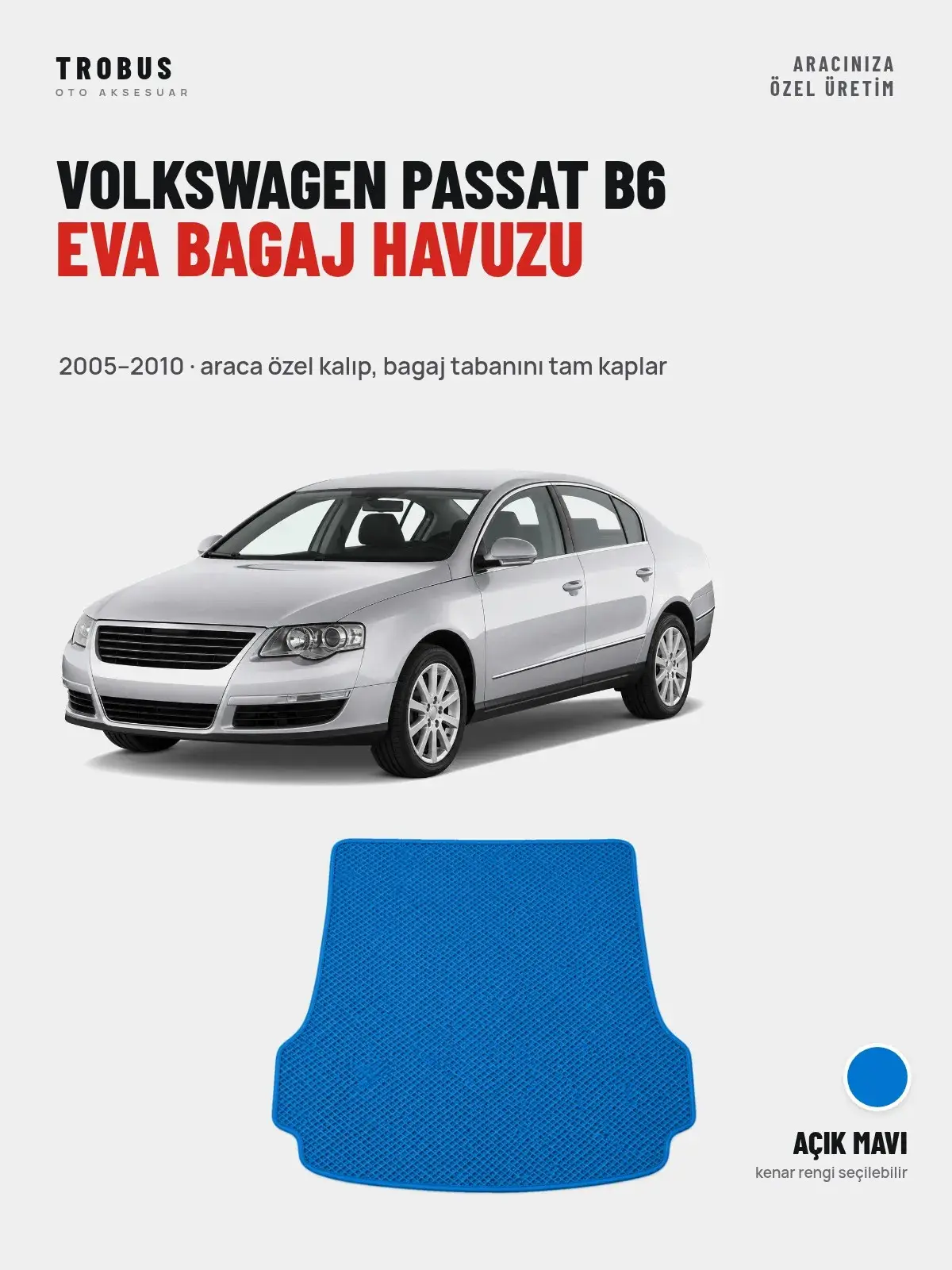 Volkswagen Passat B6 EVA Bagaj Havuzu (2005–2010) Açık Mavi – Araca Özel Kalıp (1)