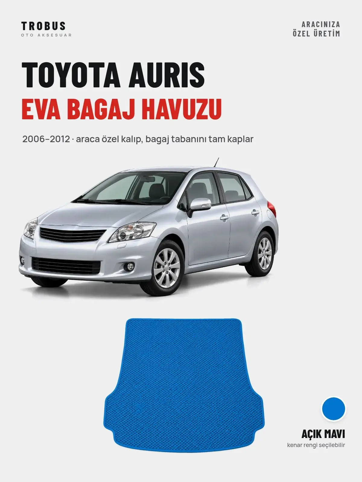 Toyota Auris EVA Bagaj Havuzu (2006–2012) Açık Mavi – Araca Özel Kalıp (1)