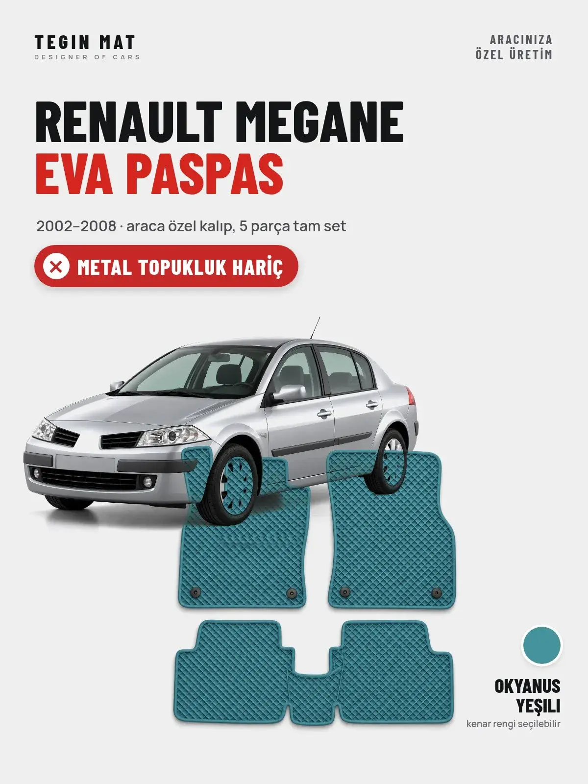 Renault Megane EVA Oto Paspas Tam Set (2002–2008) Okyanus Yeşili – Metal Topukluk Hariç (1)