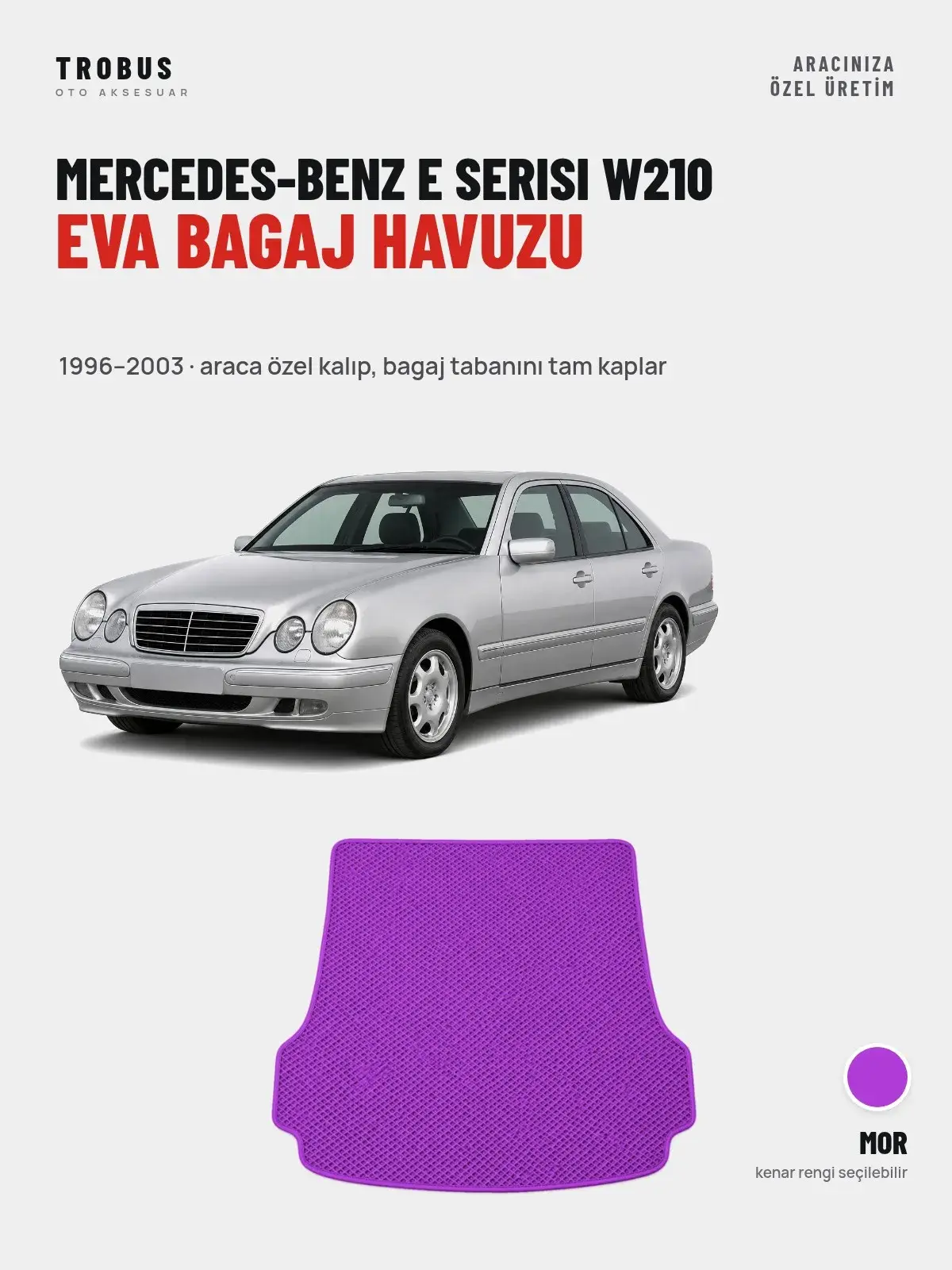 Mercedes-Benz E Serisi W210 EVA Bagaj Havuzu (1996–2003) Mor – Araca Özel Kalıp (1)