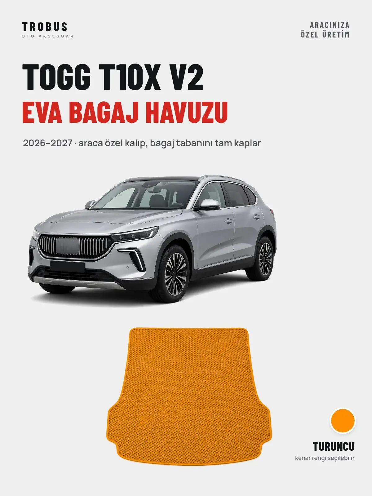 Togg T10X V2 EVA Bagaj Havuzu (2026–2027) Turuncu – Araca Özel Kalıp (1)