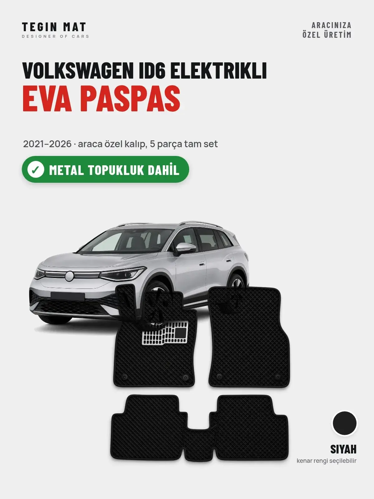 Volkswagen ID6 Elektrikli EVA Oto Paspas Tam Set (2021–2026) Siyah – Metal Topukluk Dahil (1)