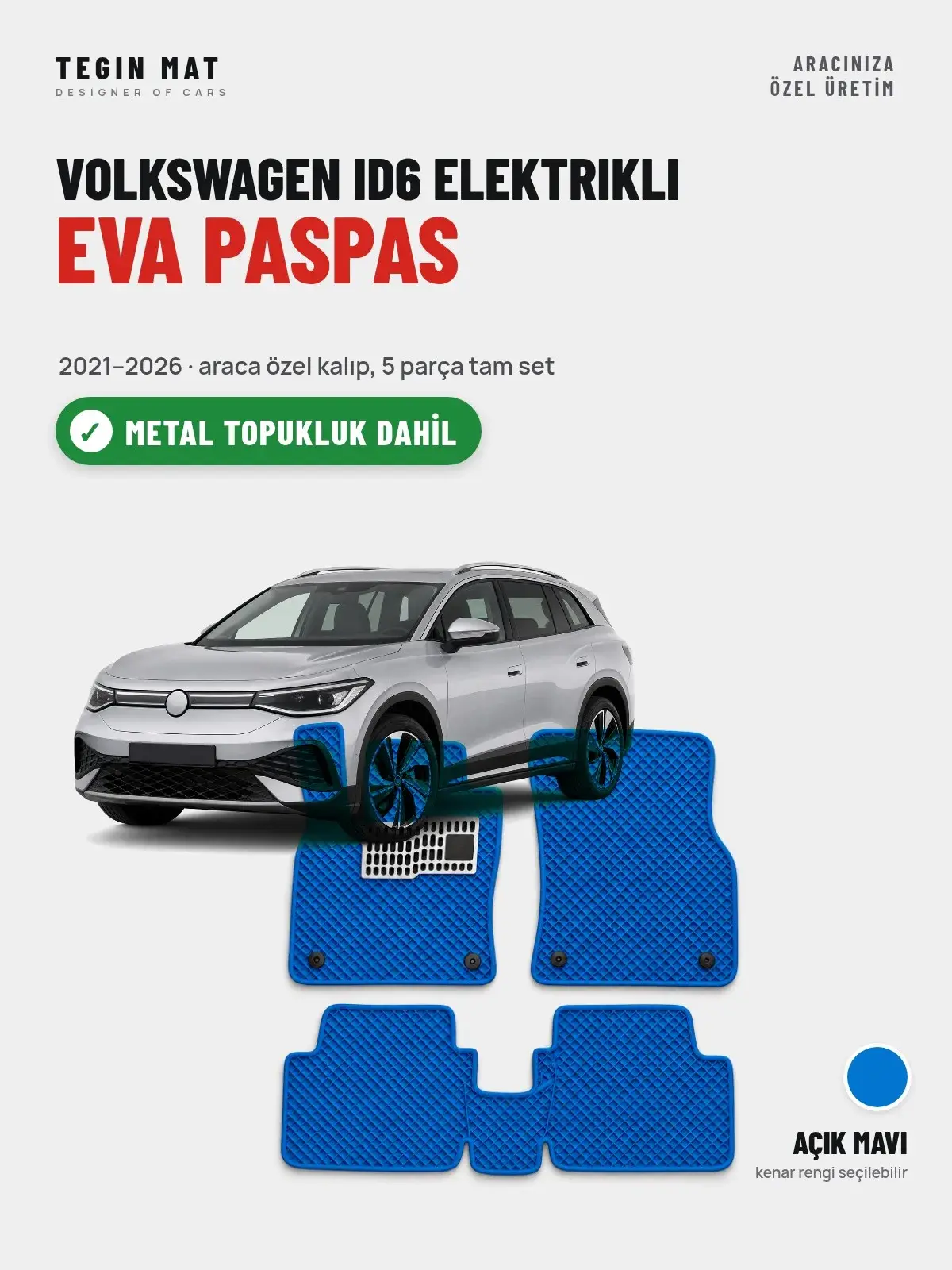 Volkswagen ID6 Elektrikli EVA Oto Paspas Tam Set (2021–2026) Açık Mavi – Metal Topukluk Dahil (1)