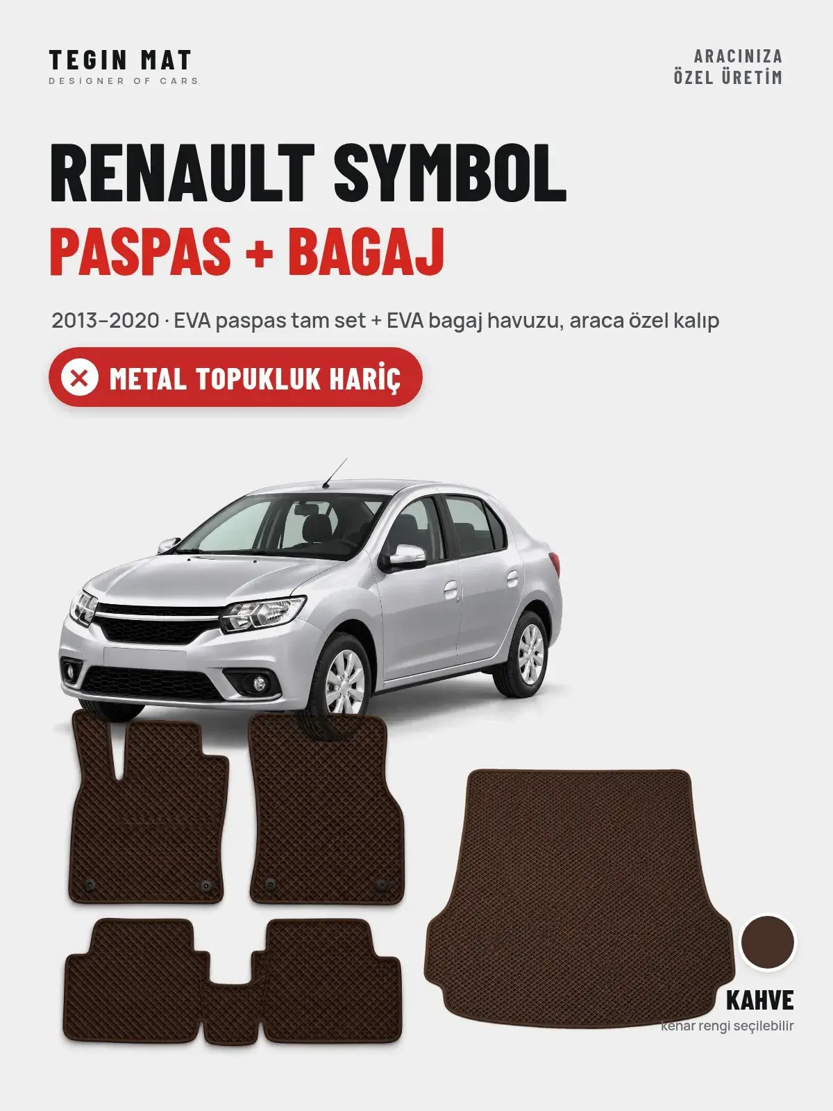 Renault Symbol EVA Paspas + Bagaj Havuzu Seti (2013–2020) Kahve – Metal Topukluk Hariç (1)