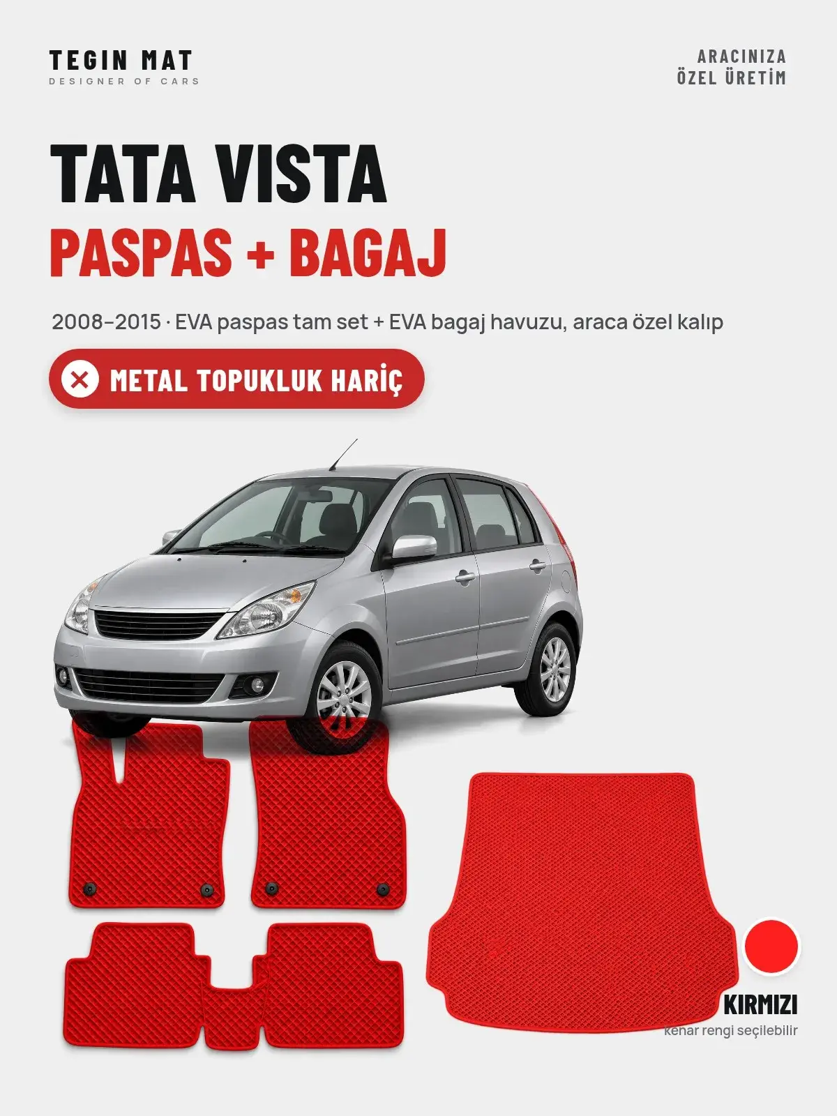 Tata Vista EVA Paspas + Bagaj Havuzu Seti (2008–2015) Kırmızı – Metal Topukluk Hariç (1)