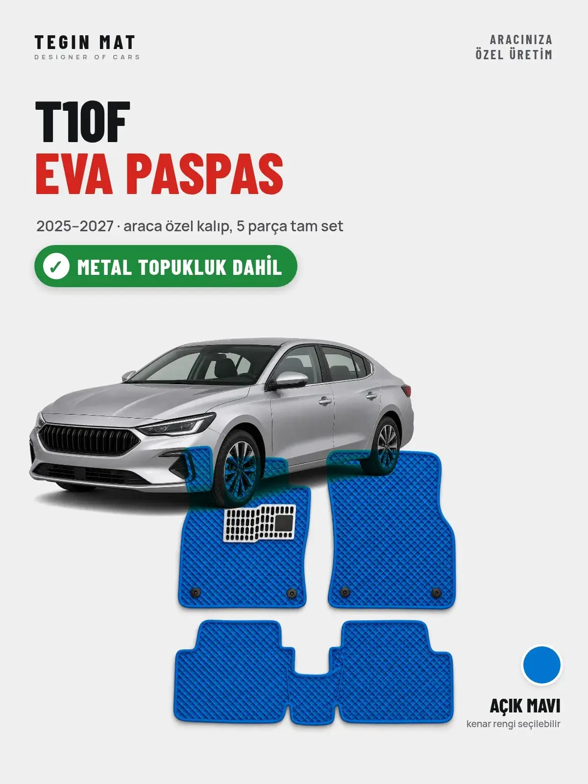 T10F EVA Oto Paspas Tam Set (2025–2027) Açık Mavi – Metal Topukluk Dahil (1)