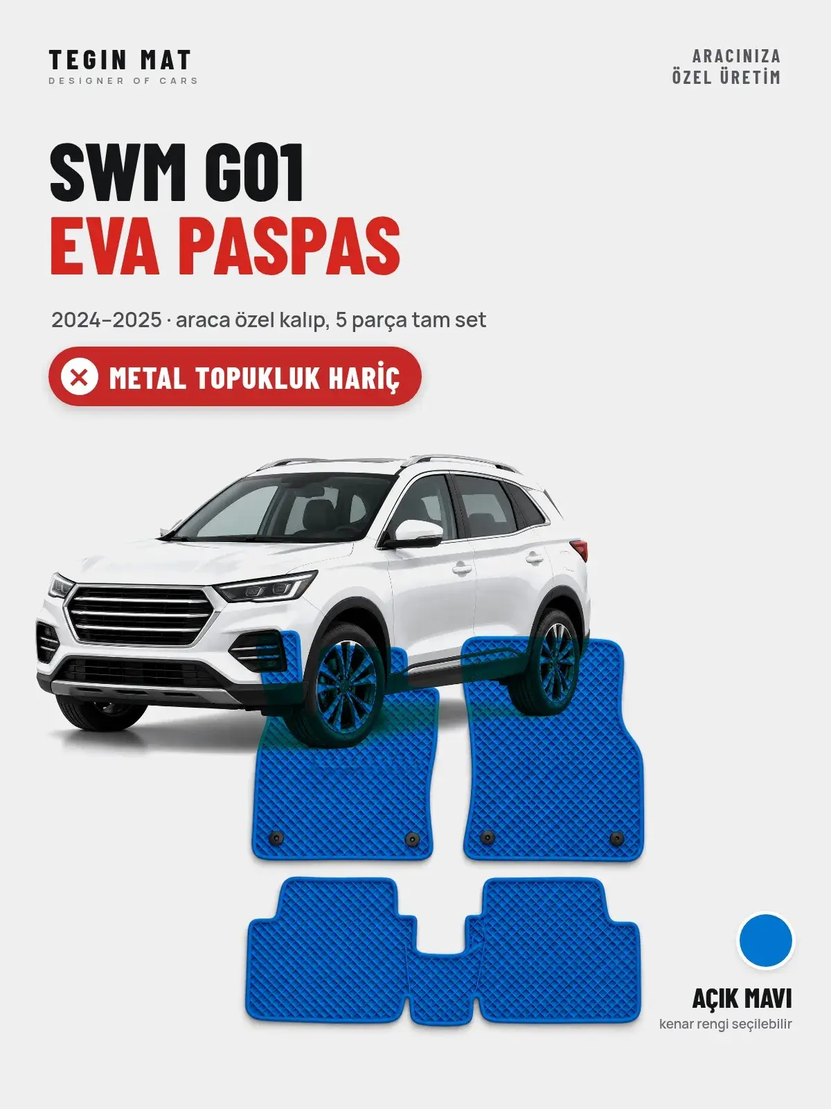 SWM G01 EVA Oto Paspas Tam Set (2024–2025) Açık Mavi – Metal Topukluk Hariç (1)