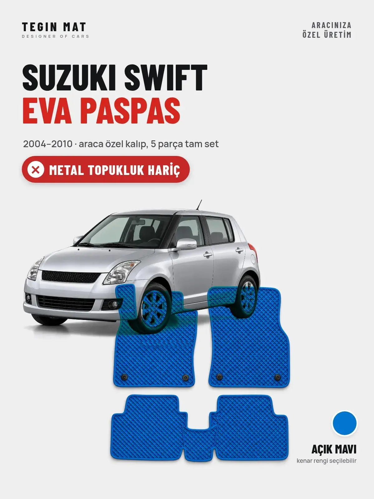Suzuki Swift EVA Oto Paspas Tam Set (2004–2010) Açık Mavi – Metal Topukluk Hariç (1)