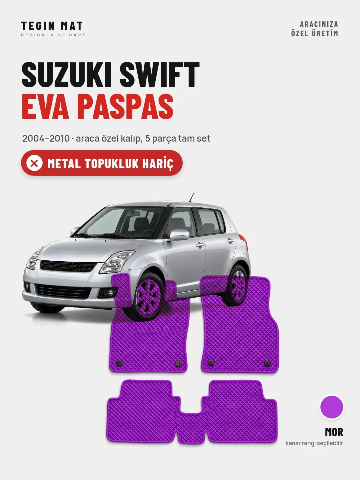 Suzuki Swift EVA Oto Paspas Tam Set (2004–2010) Mor – Metal Topukluk Hariç (1)