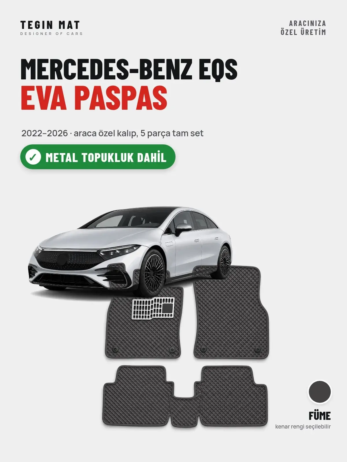 Mercedes-Benz EQS EVA Oto Paspas Tam Set (2022–2026) Füme – Metal Topukluk Dahil (1)