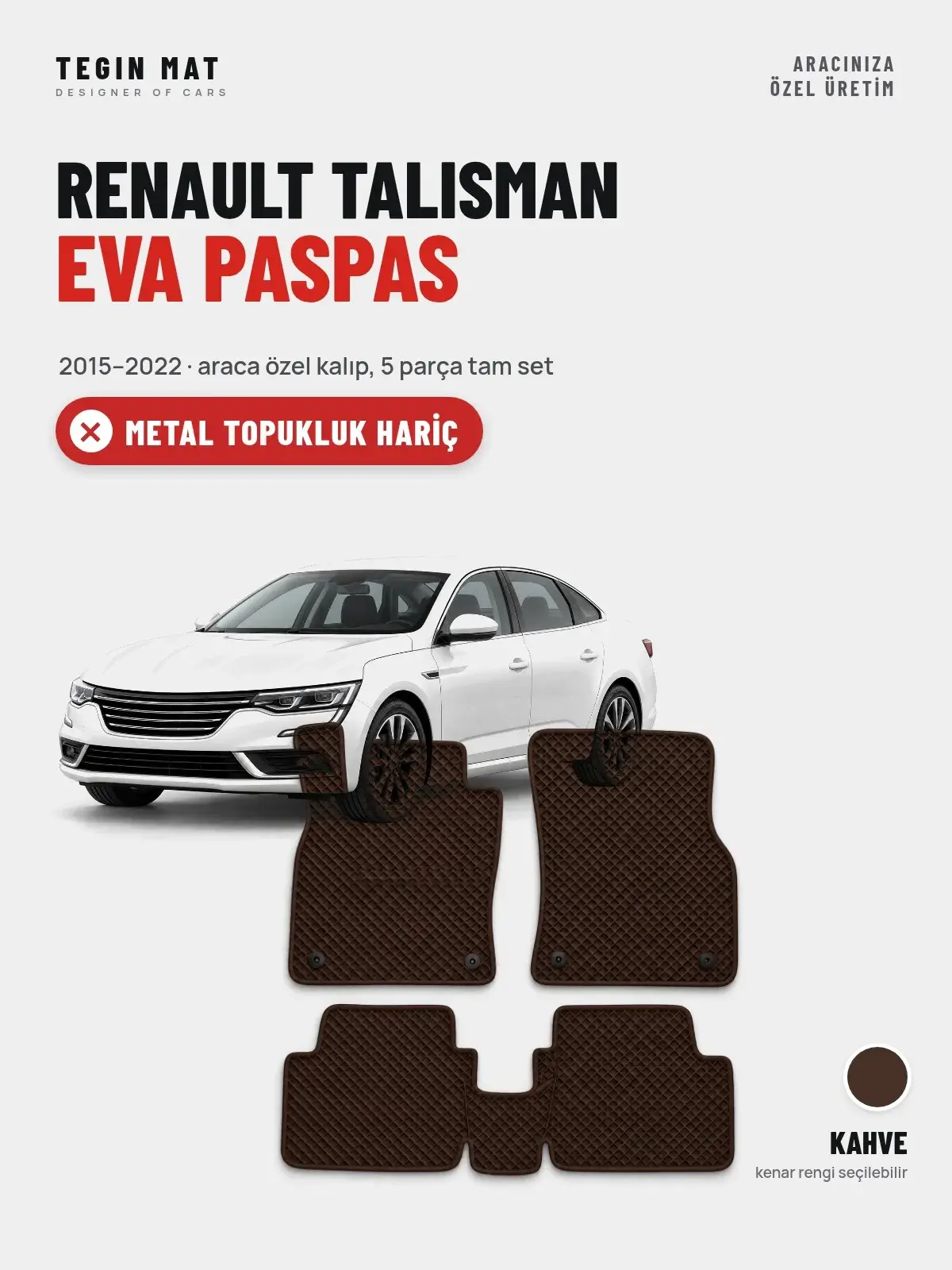 Renault Talisman EVA Oto Paspas Tam Set (2015–2022) Kahve – Metal Topukluk Hariç (1)