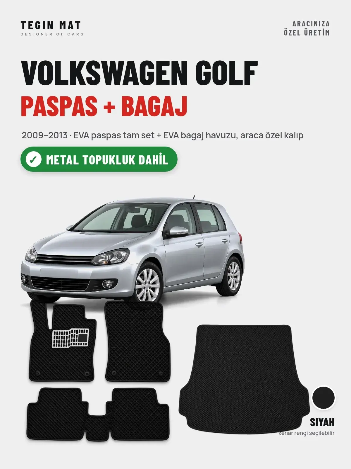 Volkswagen Golf EVA Paspas + Bagaj Havuzu Seti (2009–2013) Siyah – Metal Topukluk Dahil (1)