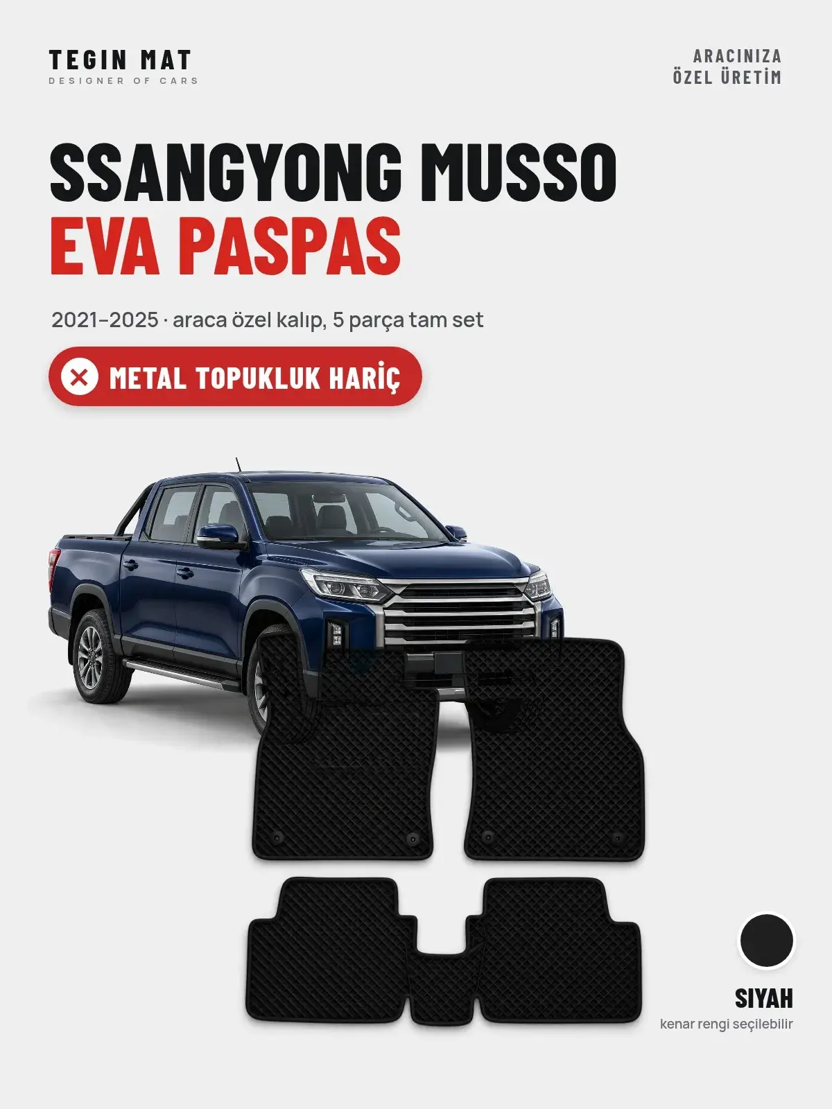 SsangYong Musso EVA Oto Paspas Tam Set (2021–2025) Siyah – Metal Topukluk Hariç (1)
