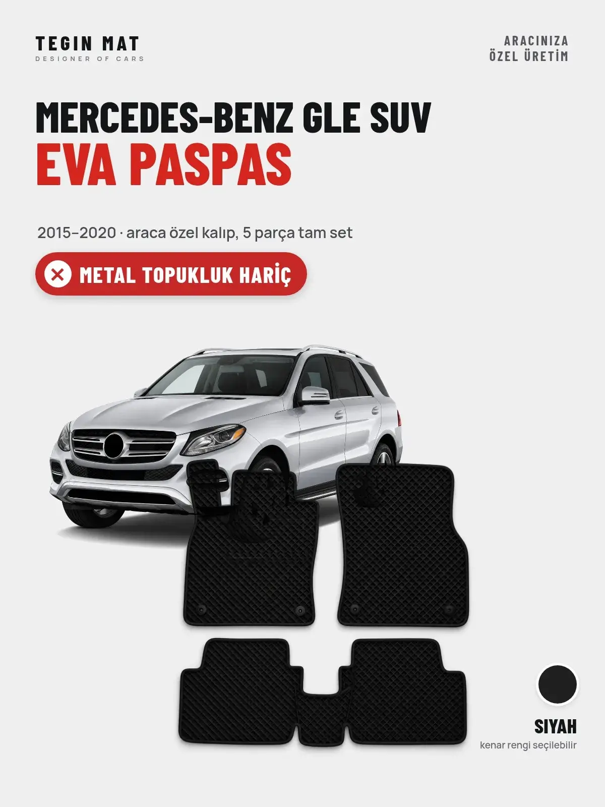 Mercedes-Benz GLE SUV EVA Oto Paspas Tam Set (2015–2020) Siyah – Metal Topukluk Hariç (1)