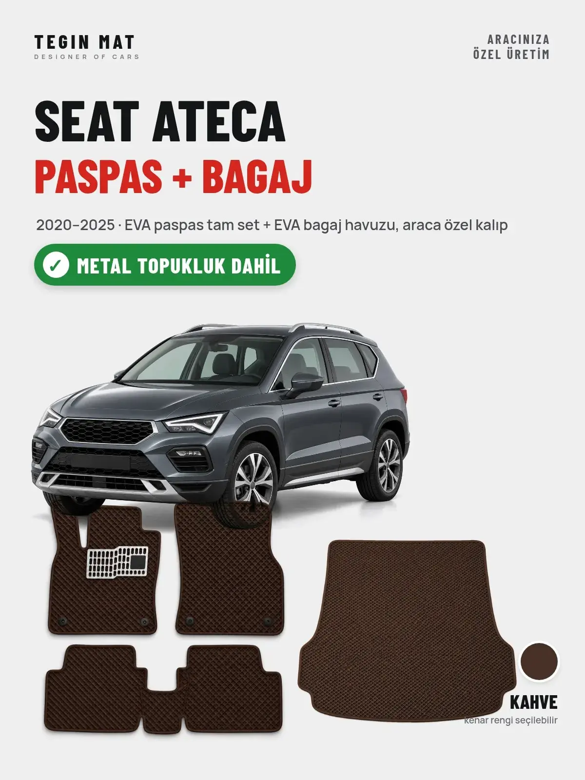 Seat Ateca EVA Paspas + Bagaj Havuzu Seti (2020–2025) Kahve – Metal Topukluk Dahil (1)