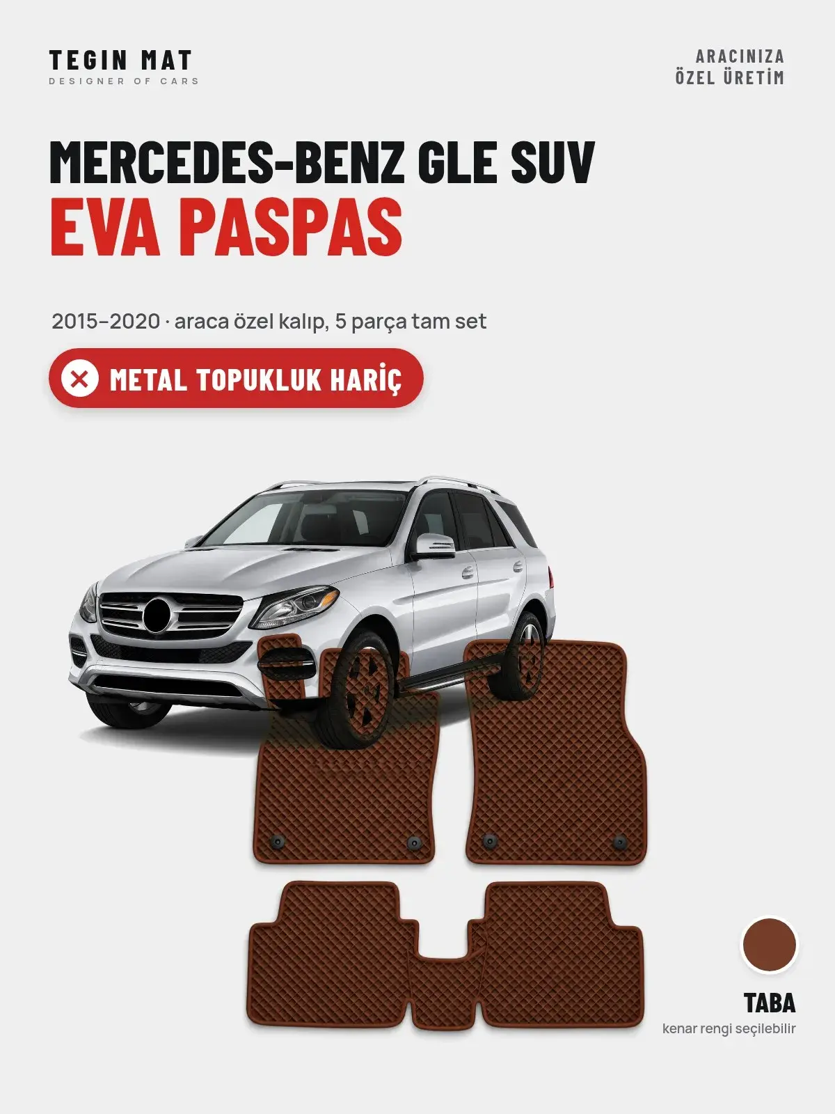 Mercedes-Benz GLE SUV EVA Oto Paspas Tam Set (2015–2020) Taba – Metal Topukluk Hariç (1)