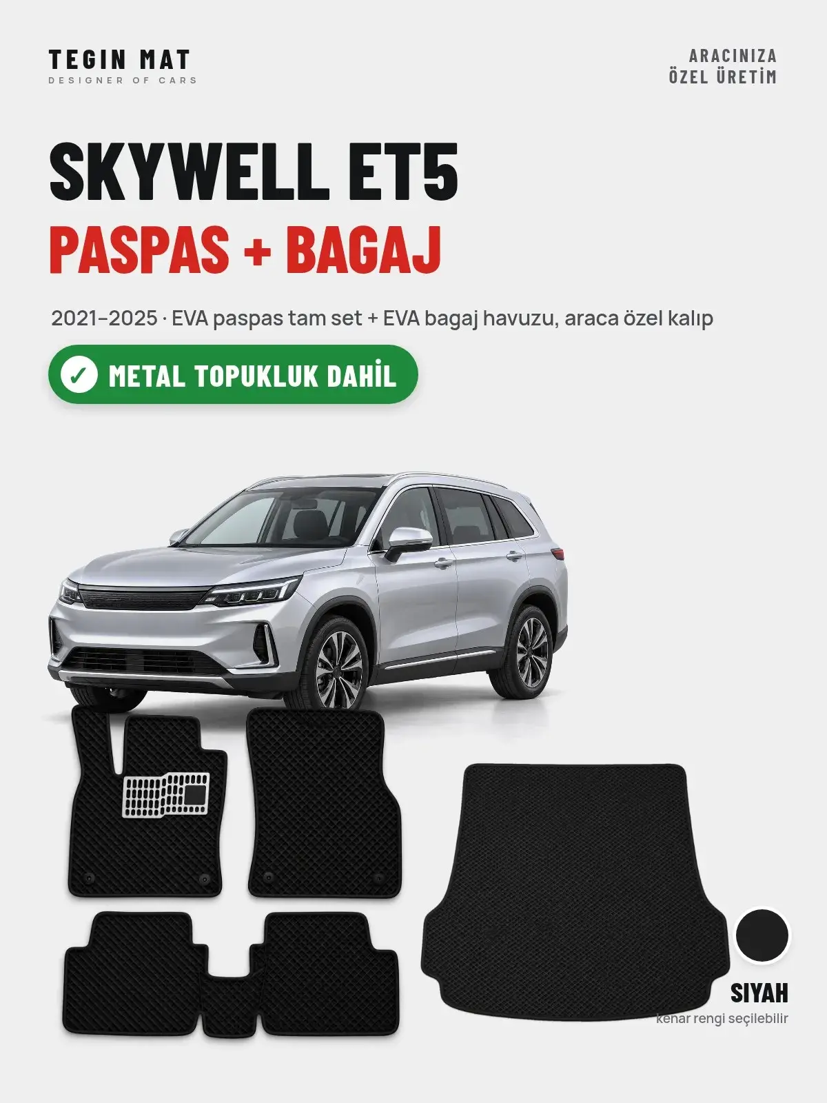 Skywell ET5 EVA Paspas + Bagaj Havuzu Seti (2021–2025) Siyah – Metal Topukluk Dahil (1)