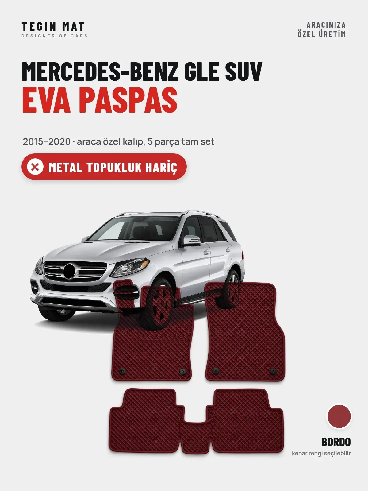Mercedes-Benz GLE SUV EVA Oto Paspas Tam Set (2015–2020) Bordo – Metal Topukluk Hariç (1)