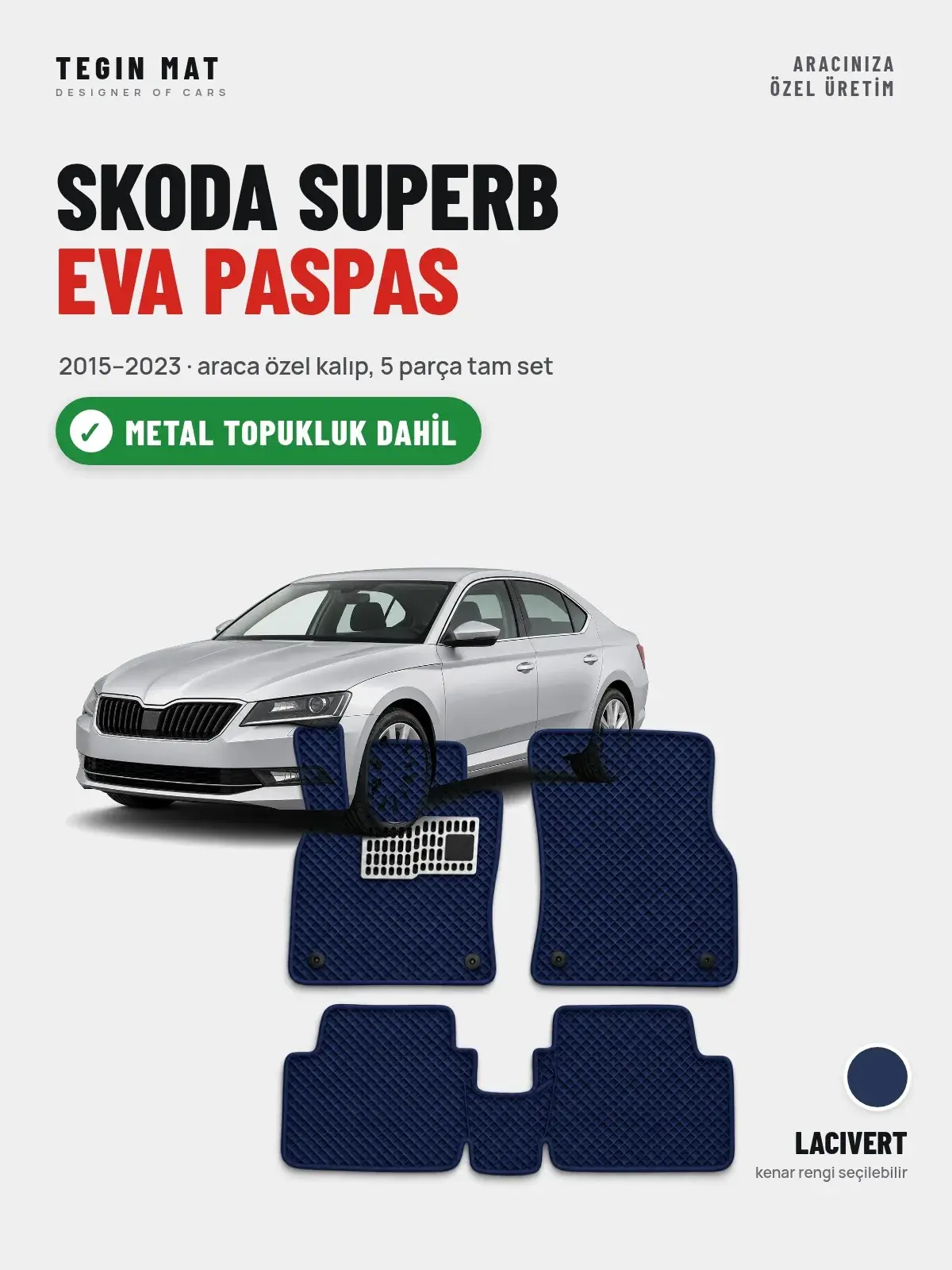 Skoda Superb EVA Oto Paspas Tam Set (2015–2023) Lacivert – Metal Topukluk Dahil (1)