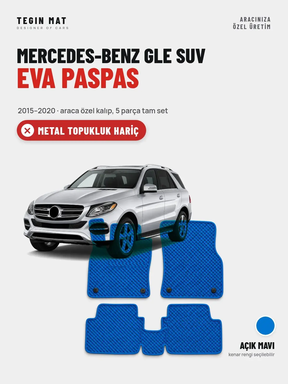 Mercedes-Benz GLE SUV EVA Oto Paspas Tam Set (2015–2020) Açık Mavi – Metal Topukluk Hariç (1)