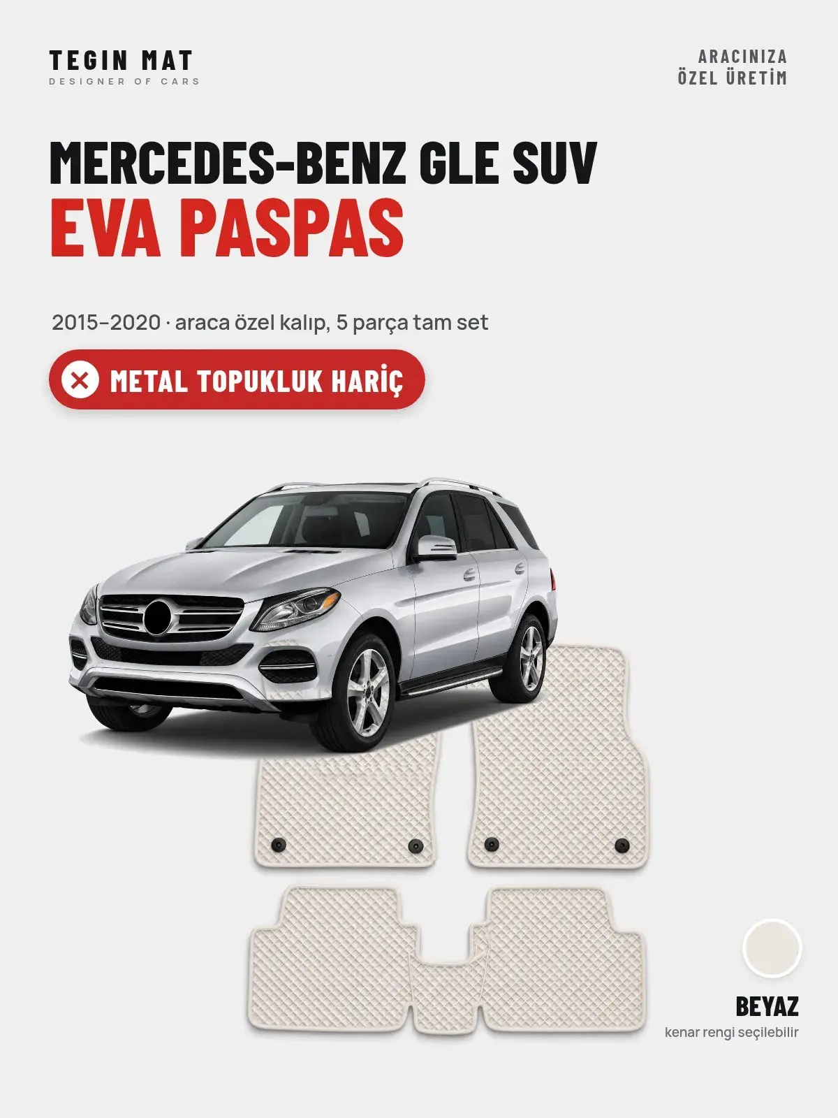 Mercedes-Benz GLE SUV EVA Oto Paspas Tam Set (2015–2020) Beyaz – Metal Topukluk Hariç (1)
