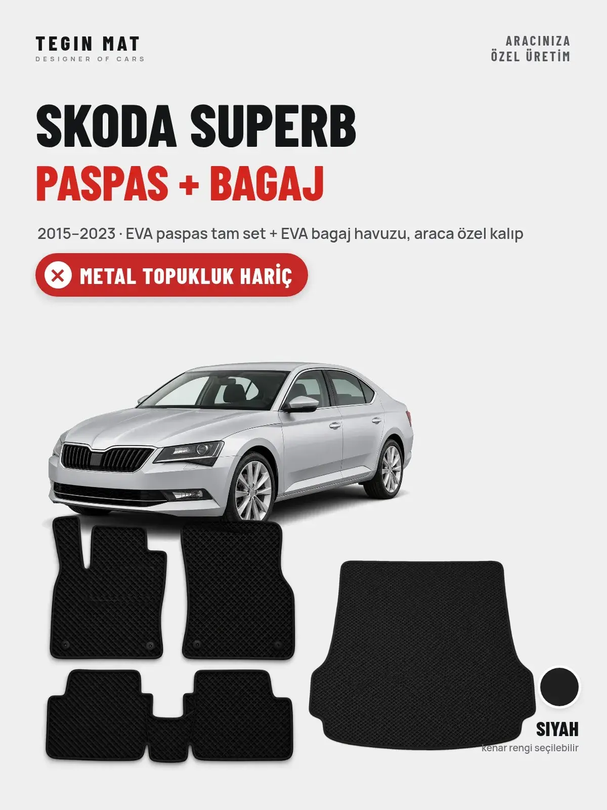 Skoda Superb EVA Paspas + Bagaj Havuzu Seti (2015–2023) Siyah – Metal Topukluk Hariç (1)