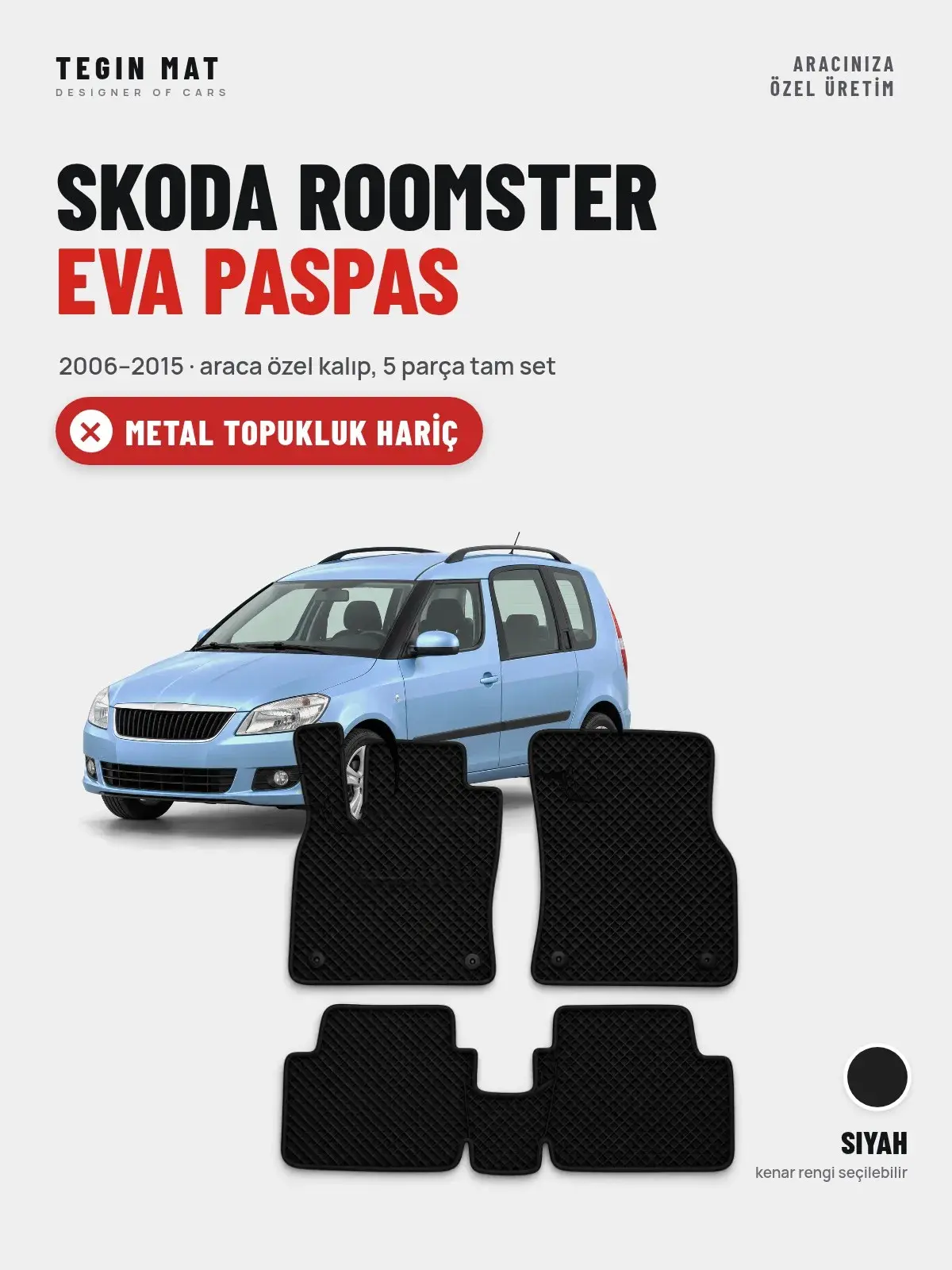 Skoda Roomster EVA Oto Paspas Tam Set (2006–2015) Siyah – Metal Topukluk Hariç (1)