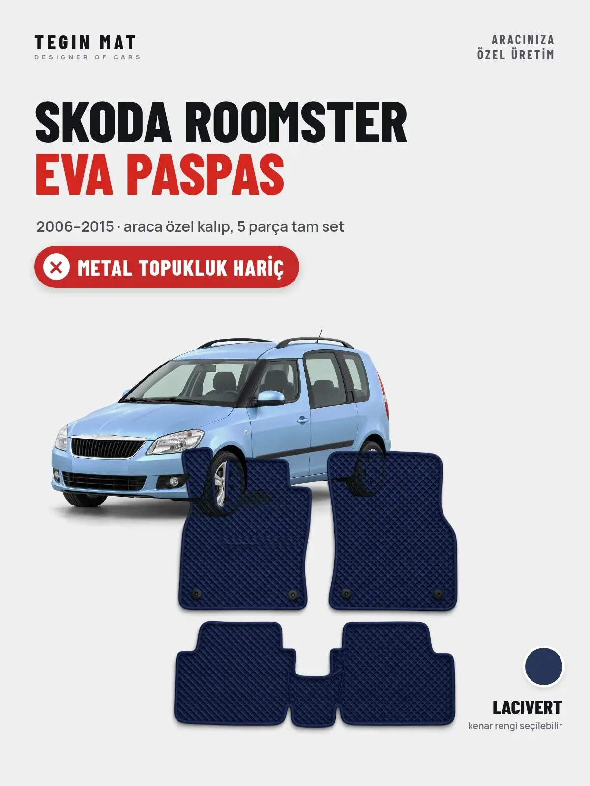 Skoda Roomster EVA Oto Paspas Tam Set (2006–2015) Lacivert – Metal Topukluk Hariç (1)